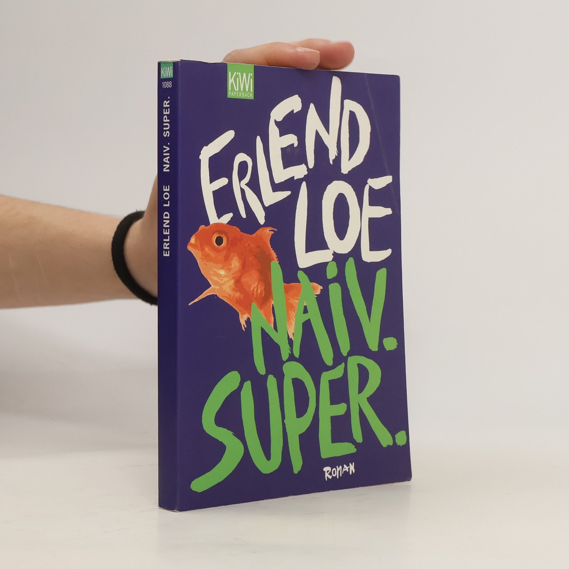 Erlend Loe Naiv. Super.