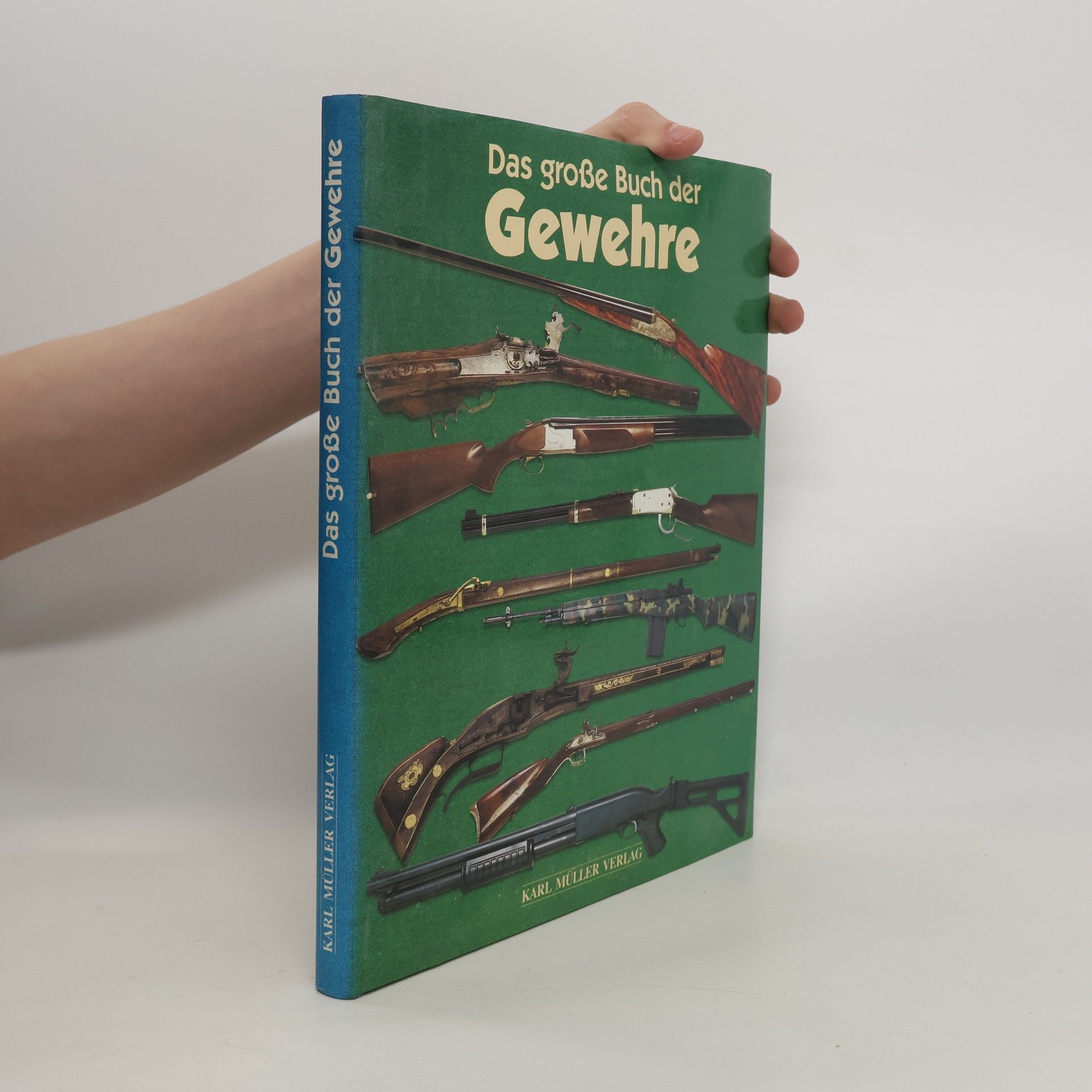 Olivier Achard Das große Buch der Gewehre