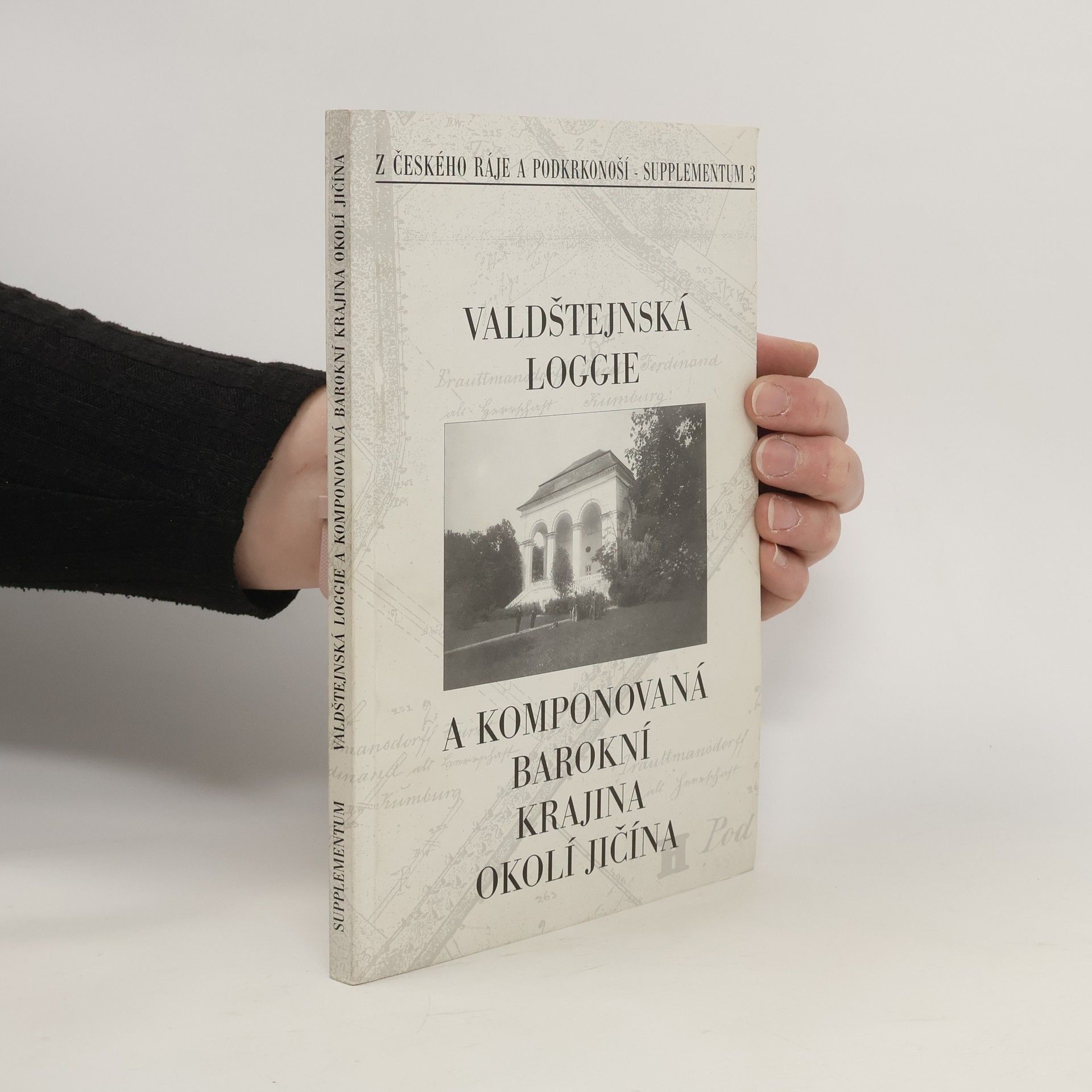 Ivo Navrátil Valdštejnská loggie a komponovaná barokní krajina okolí Jičína