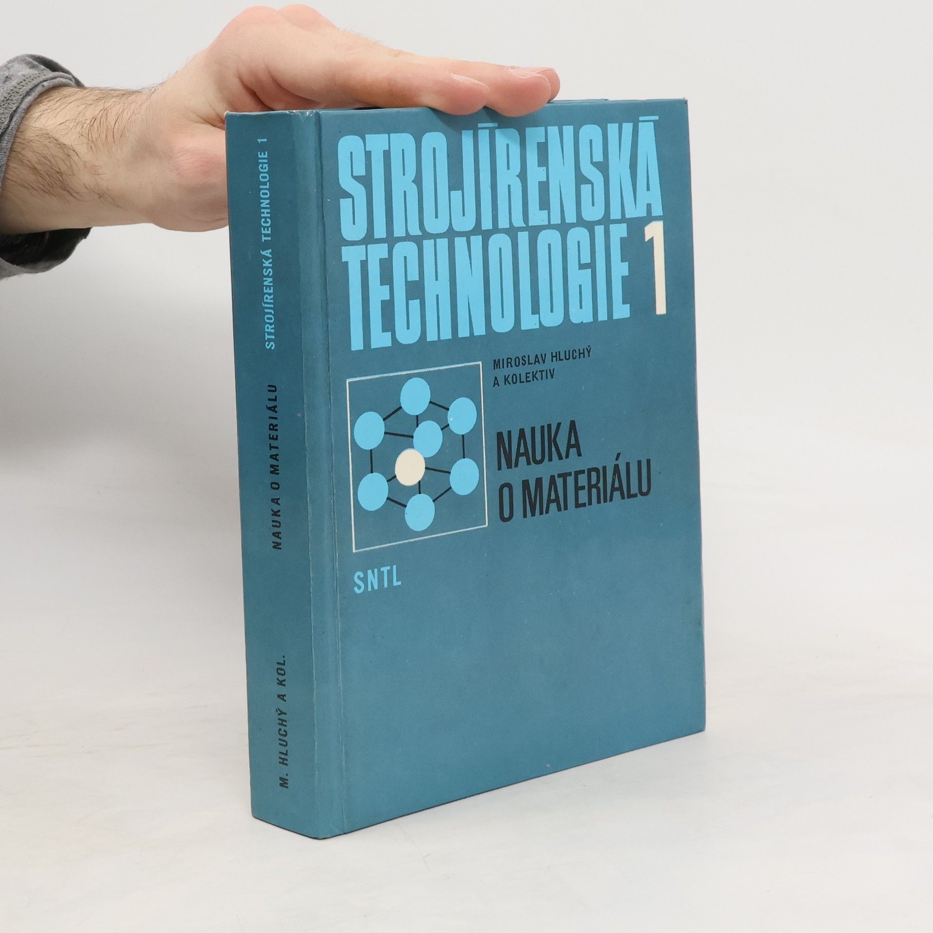 Miroslav Hluchý Strojírenská technologie I.