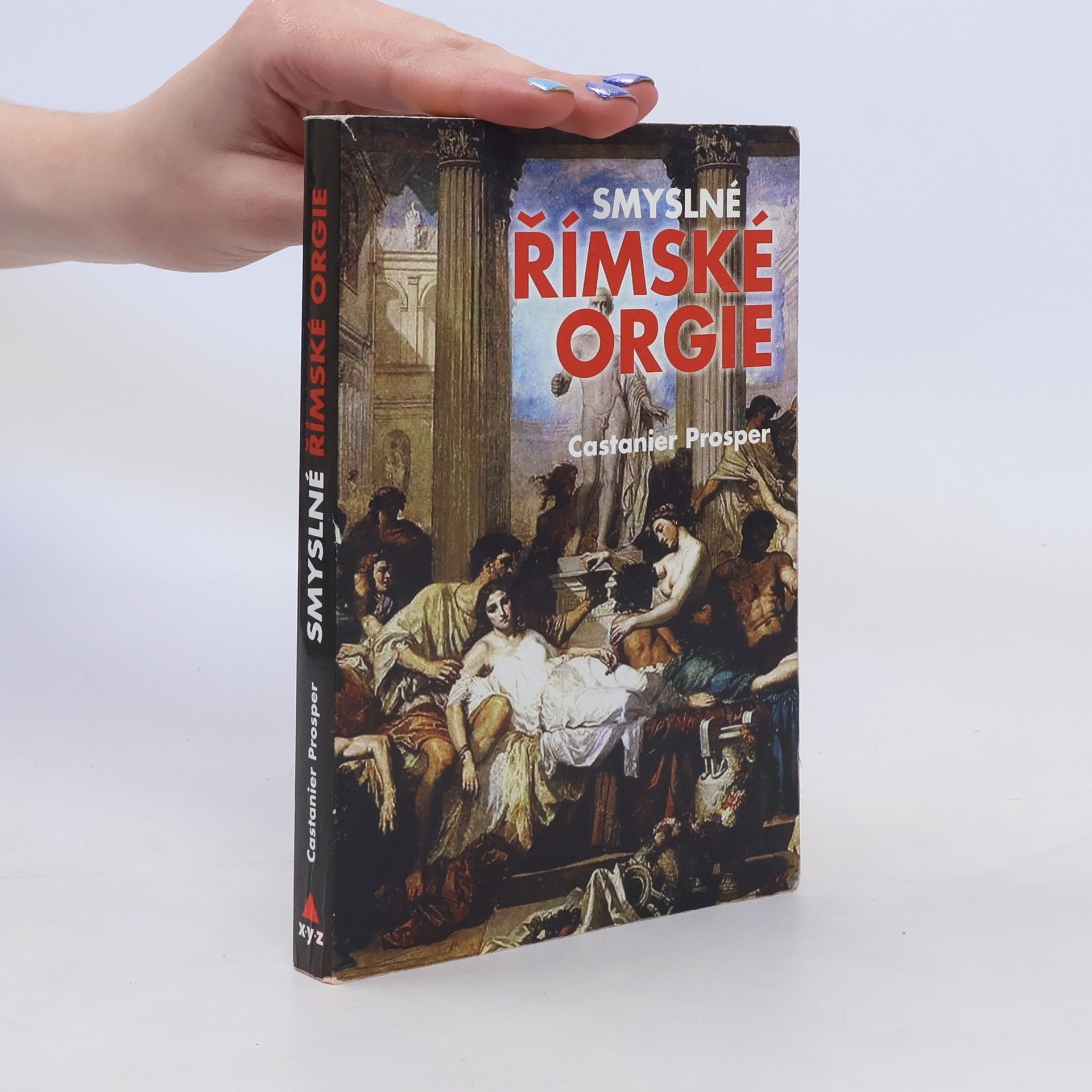 Prosper Castanier Smyslné římské orgie