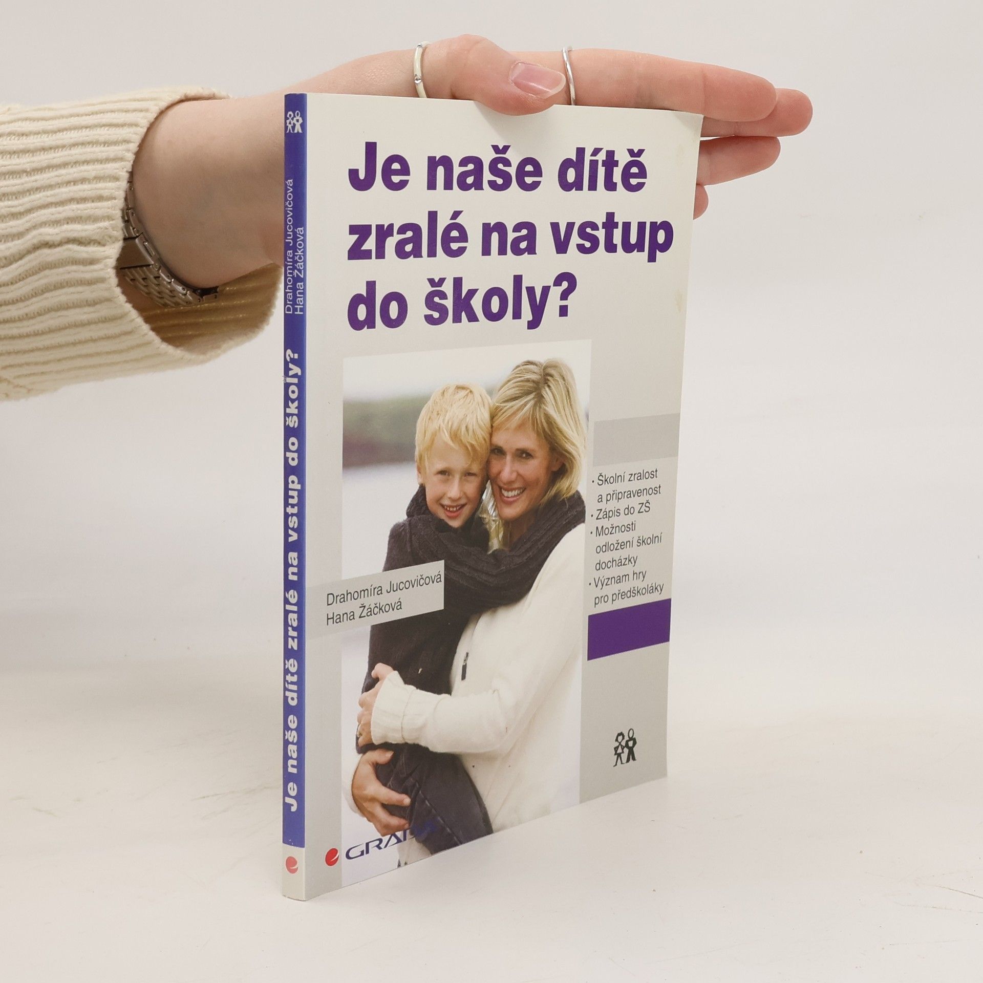 Drahomíra Jucovičová Je naše dítě zralé na vstup do školy?