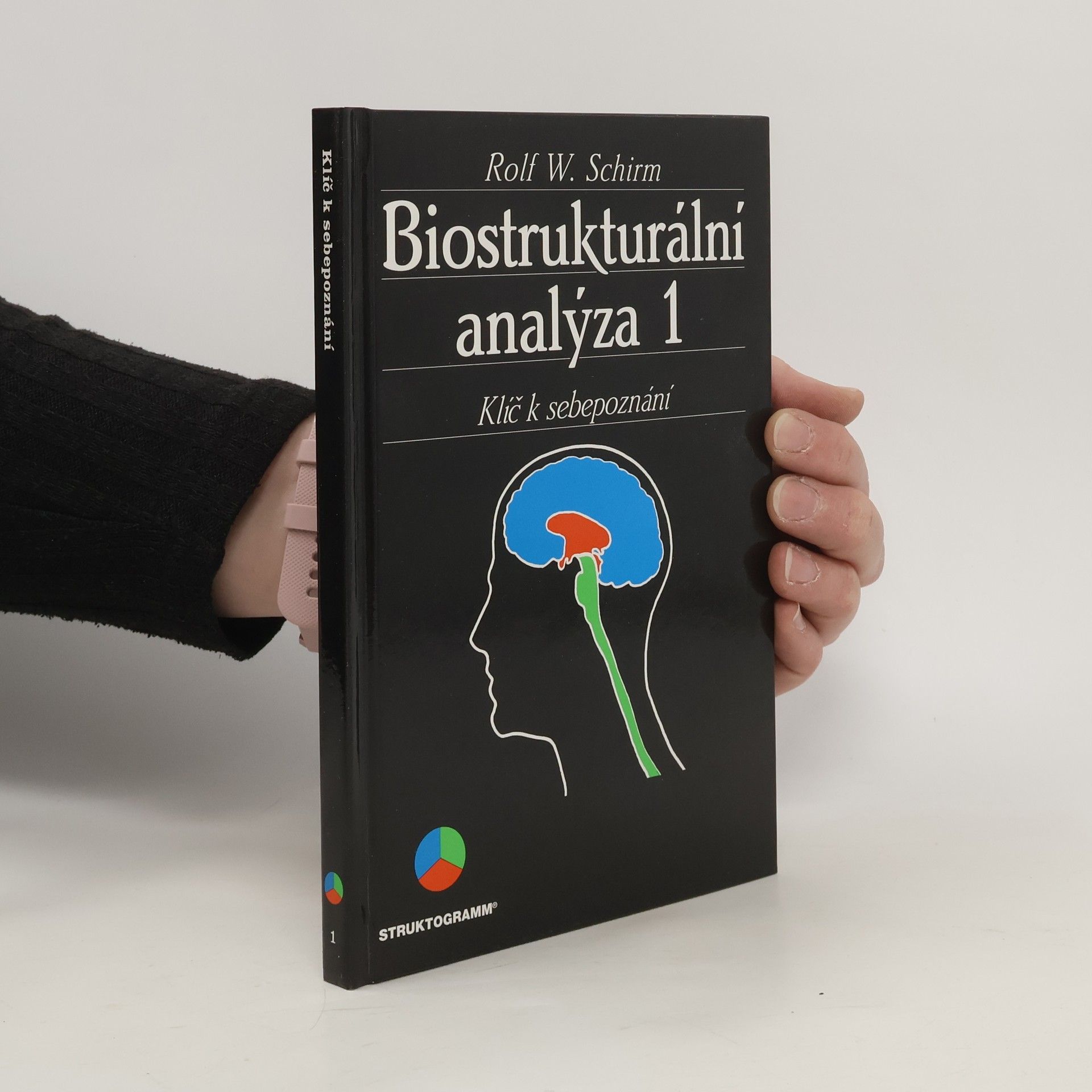 Rolf W. Schrim Biostrukturální analýza 1: Klíč k sebepoznání