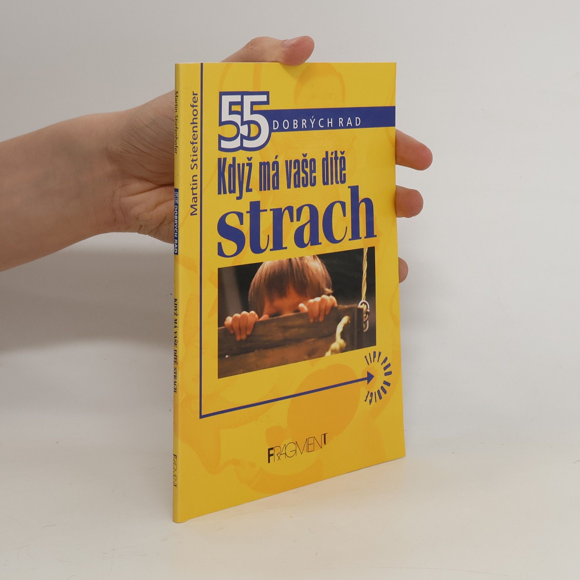 Martin Stiefenhofer Když má vaše dítě strach