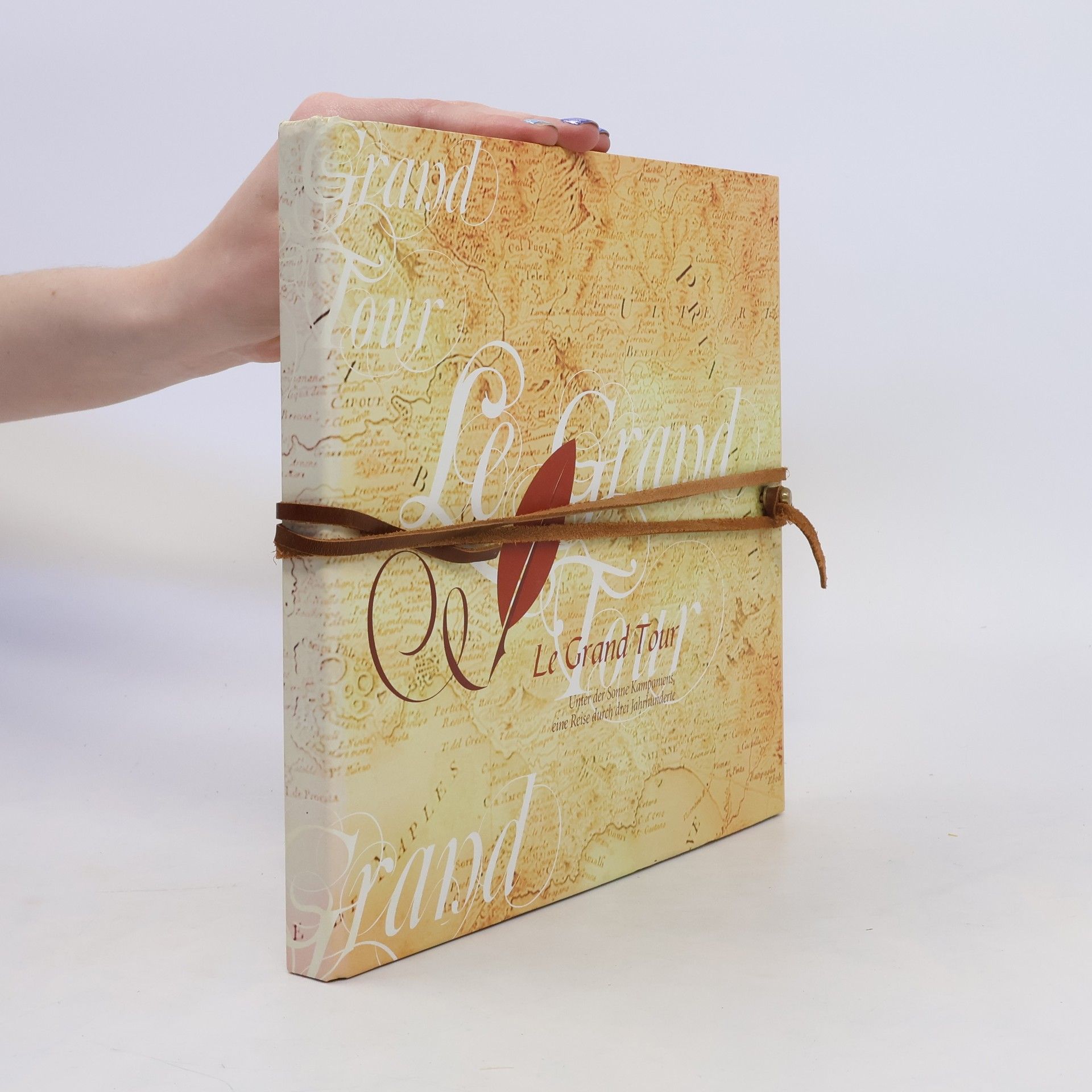 Collectif d'auteurs Le Grand Tour. Unter der Sonne Kampaniens, eine Reise durch drei Jahrhunderte