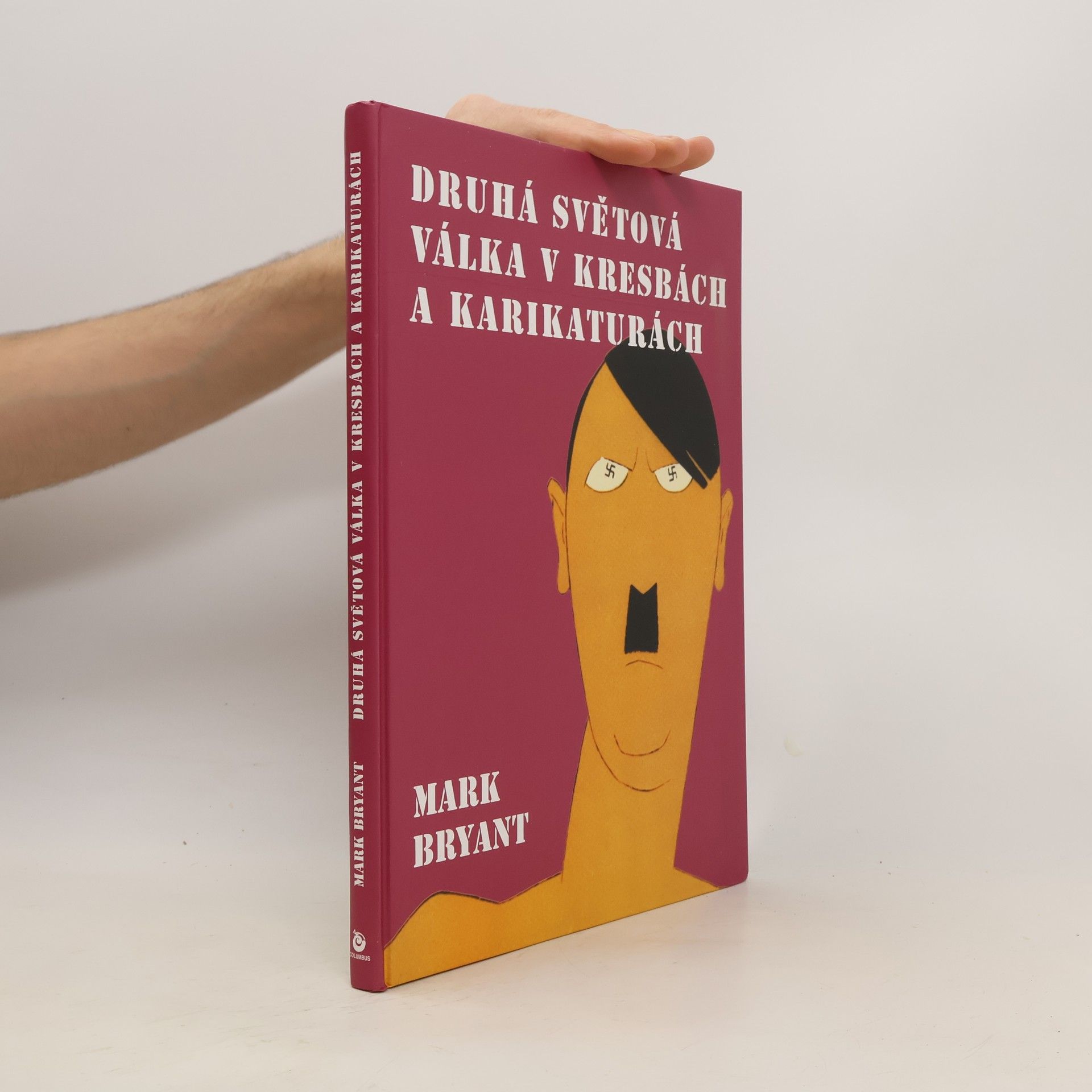 Mark Bryant Druhá světová válka v kresbách a karikaturách