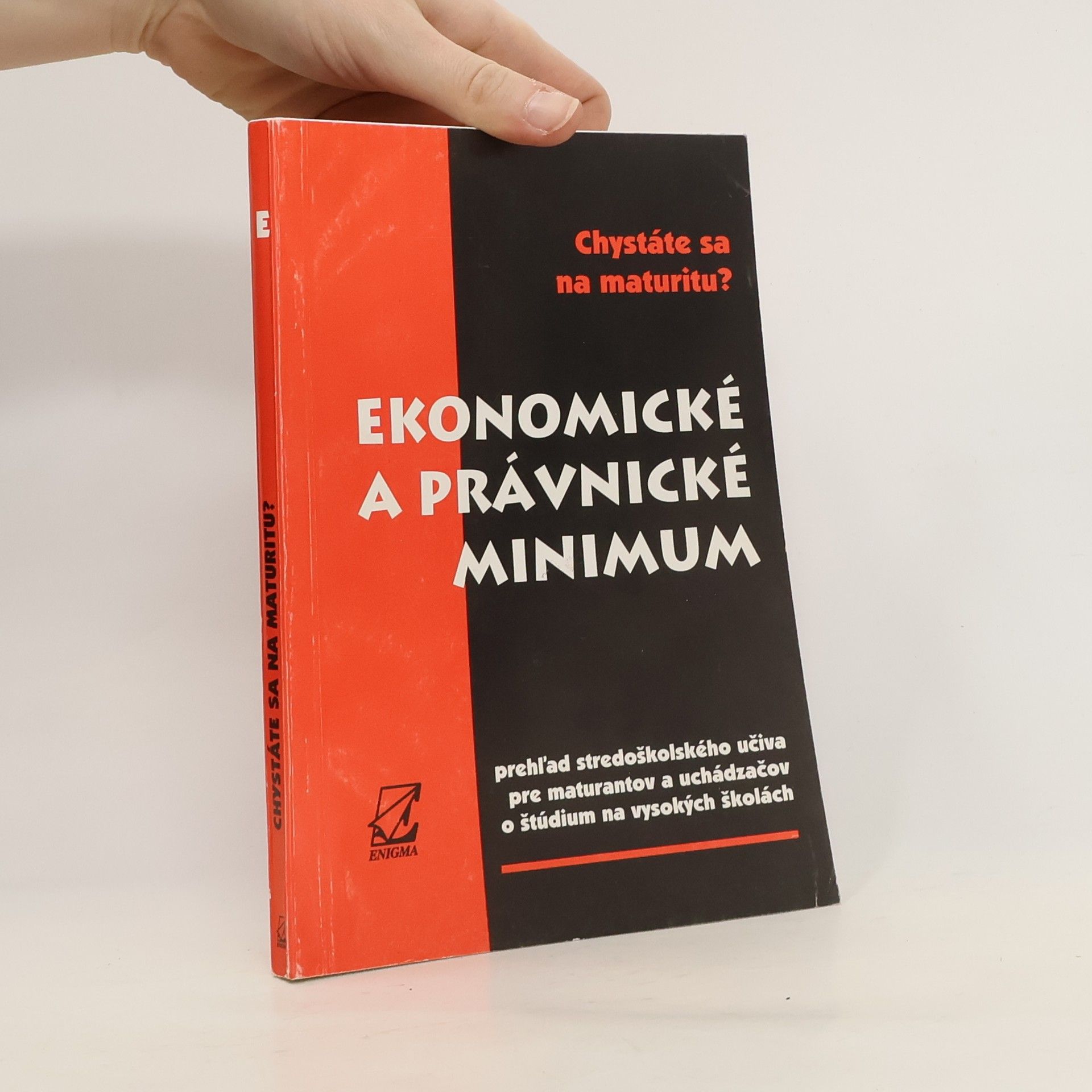 Autorenkollektiv Chystáte sa na maturitu? - Ekonomické a právnické minimum