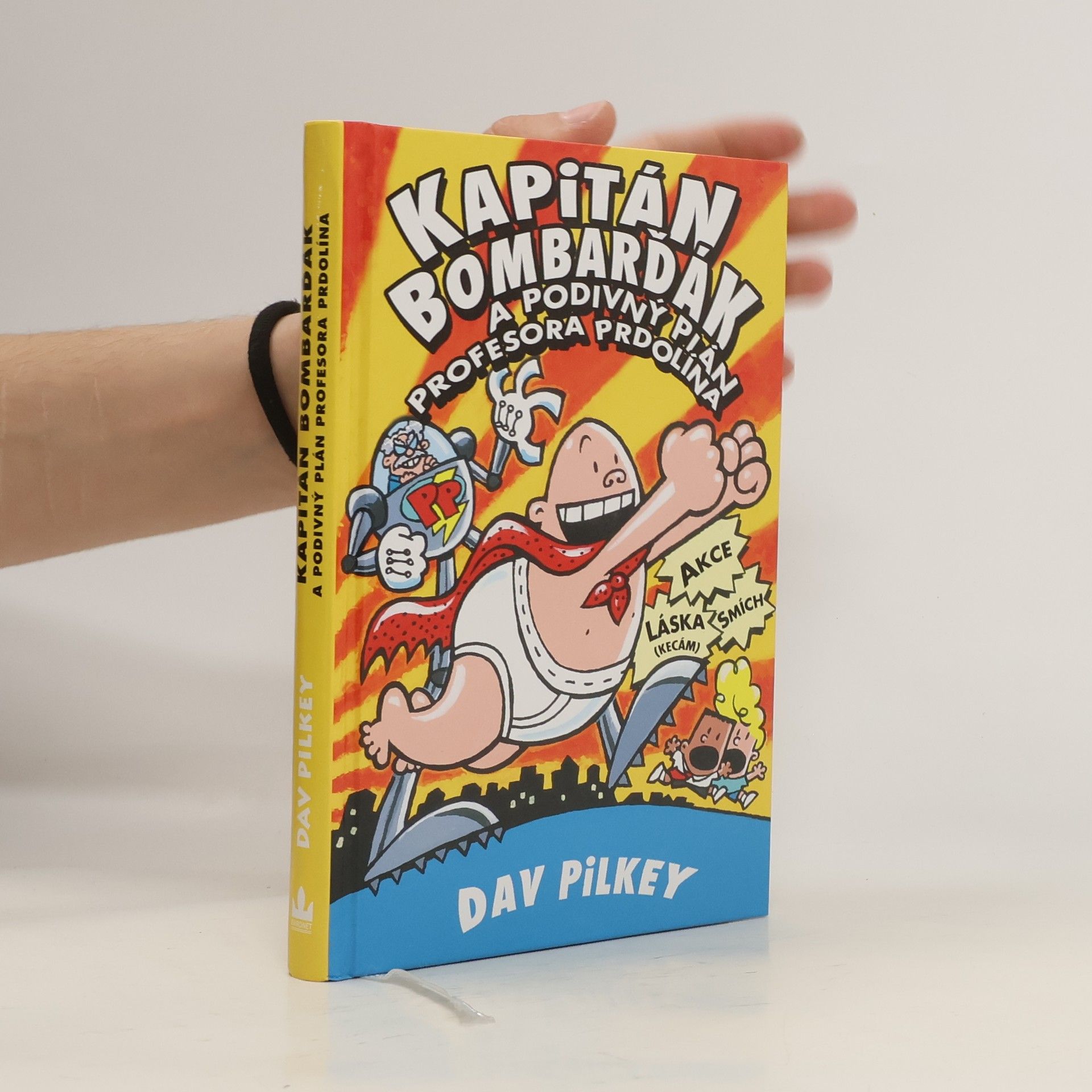 Dav Pilkey Kapitán Bombarďák a podivný plán profesora Prdolína
