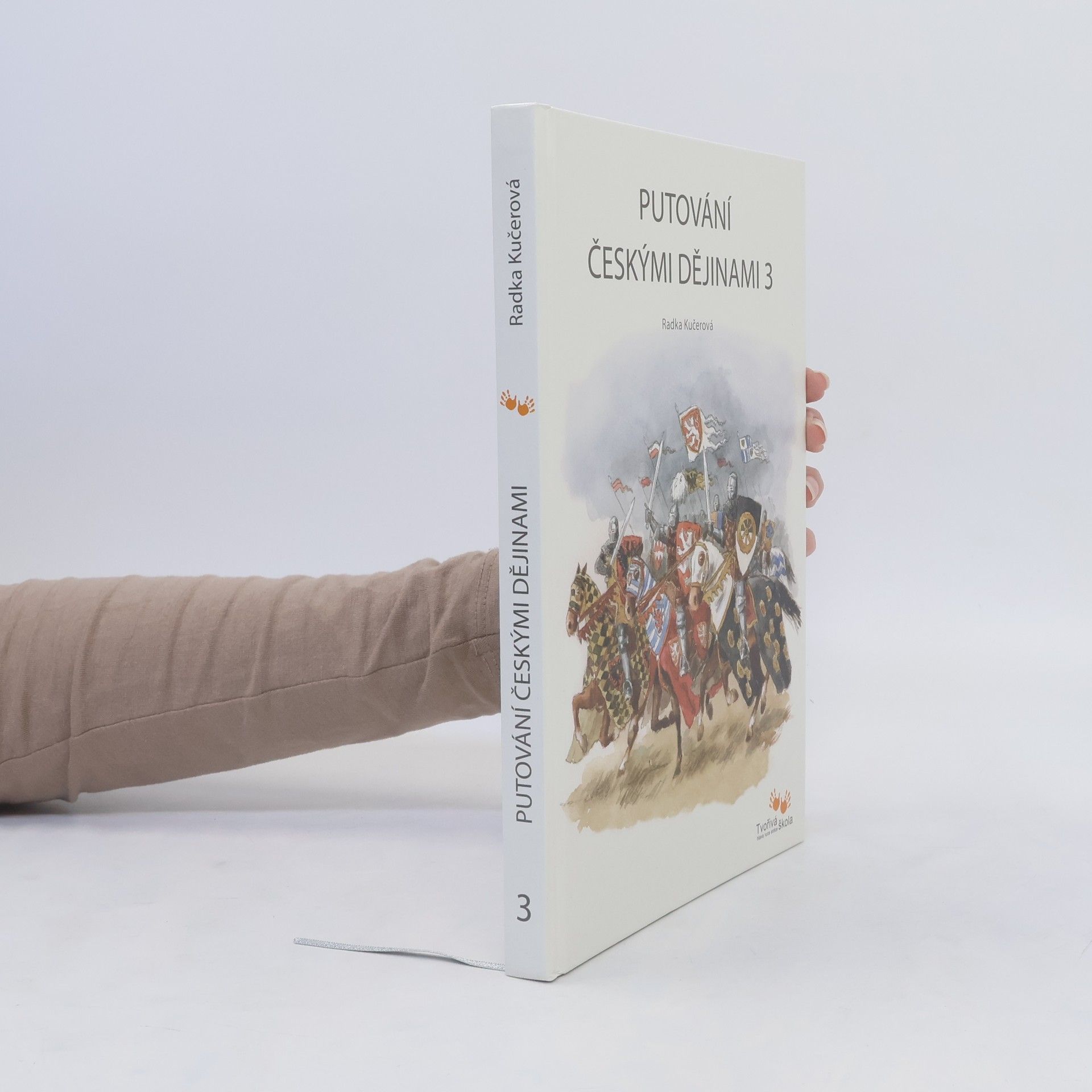 Radka Kučerová Putování českými dějinami 3. díl.