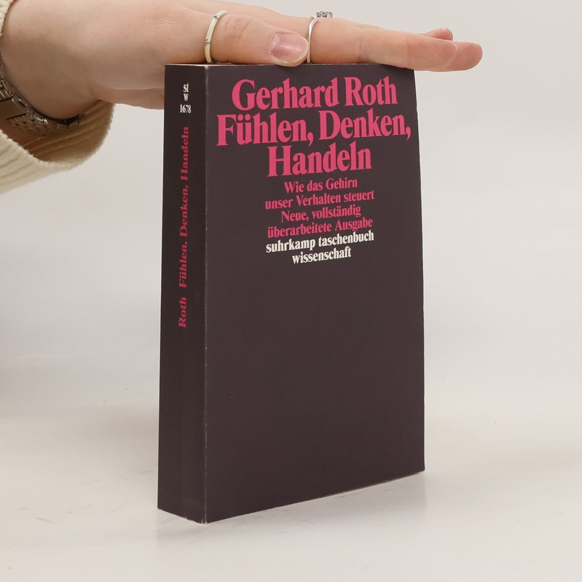 Gerhard Roth Fühlen, Denken, Handeln