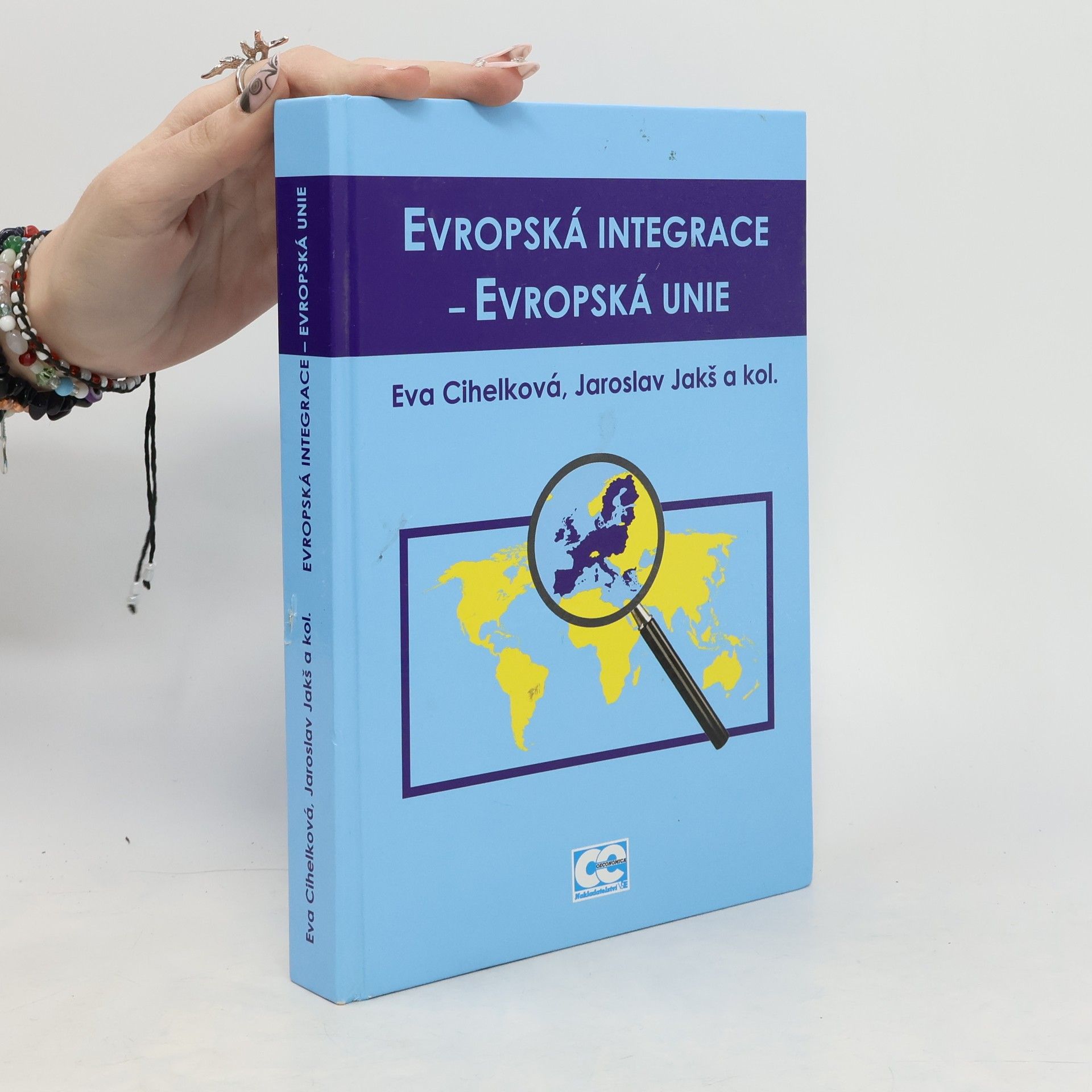 Eva Cihelková Evropská integrace - Evropská unie