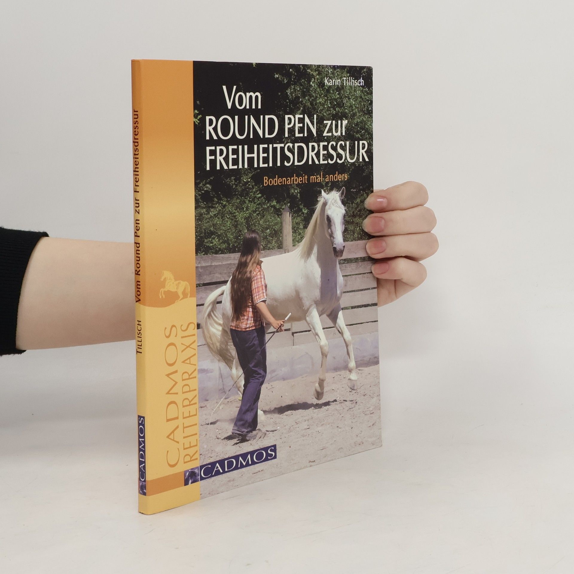 Karin Tillisch Vom round pen zur Freiheitsdressur