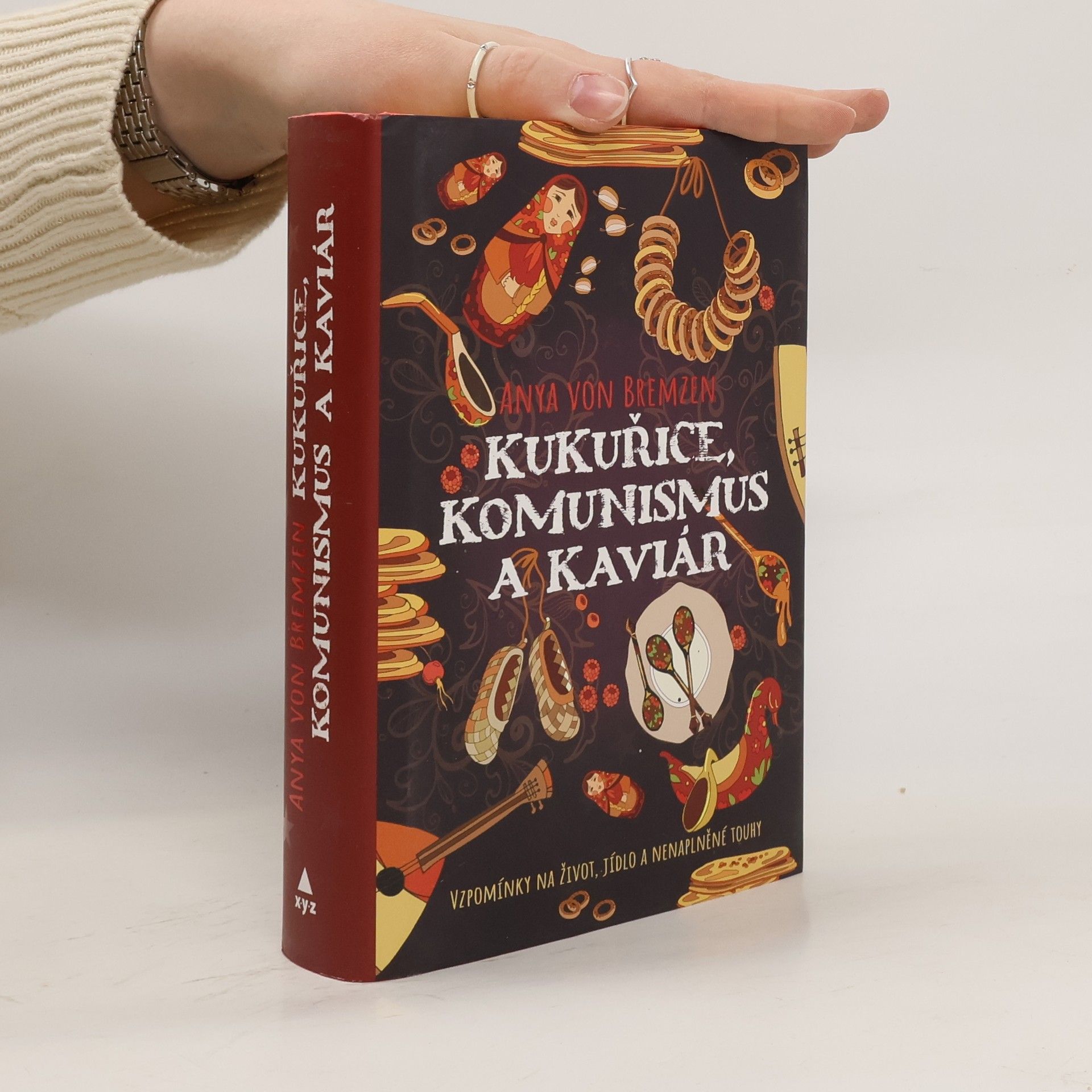 Anya Von Bremzen Kukuřice, komunismus a kaviár