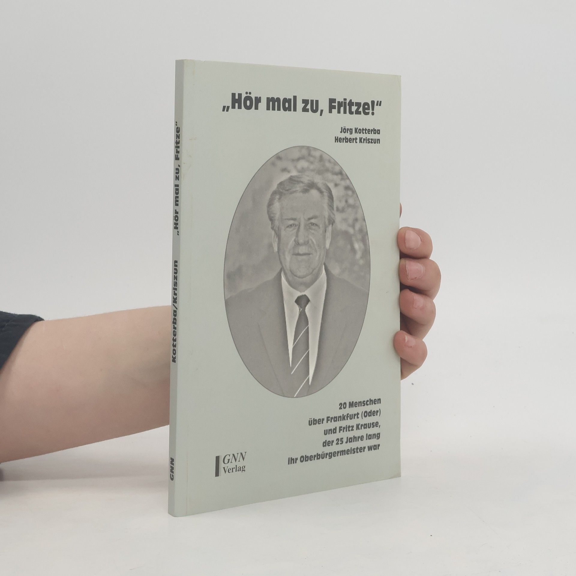 Jörg Kotterba "Hör mal zu, Fritze!"