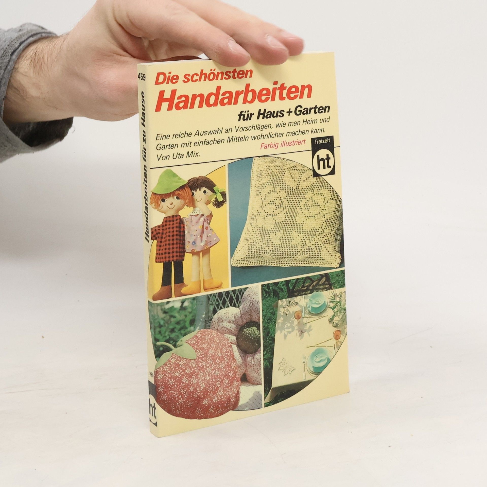 Uta Mix Die schönsten Handarbeiten für Haus + Garten