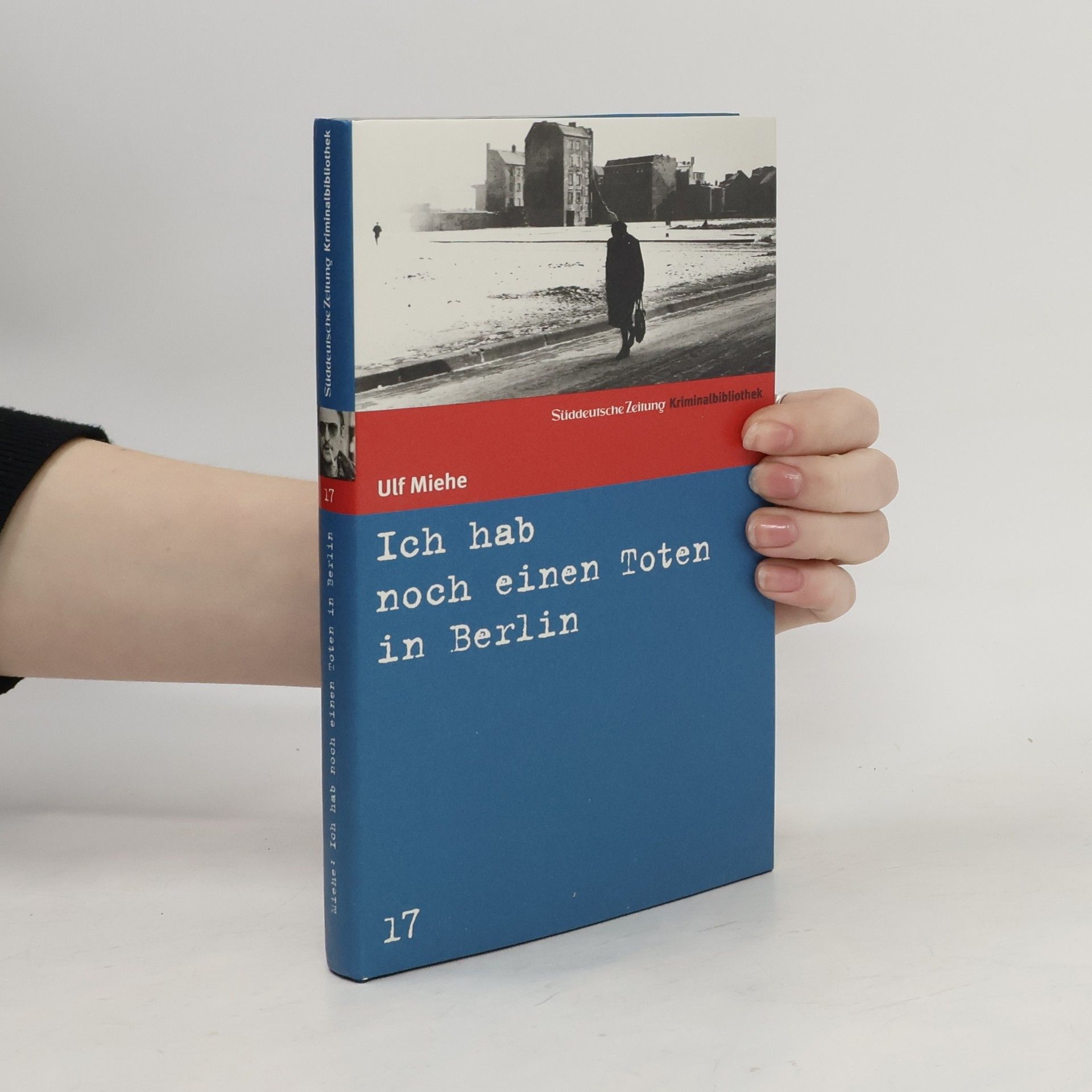 Ulf Miehe Ich hab noch einen Toten in Berlin
