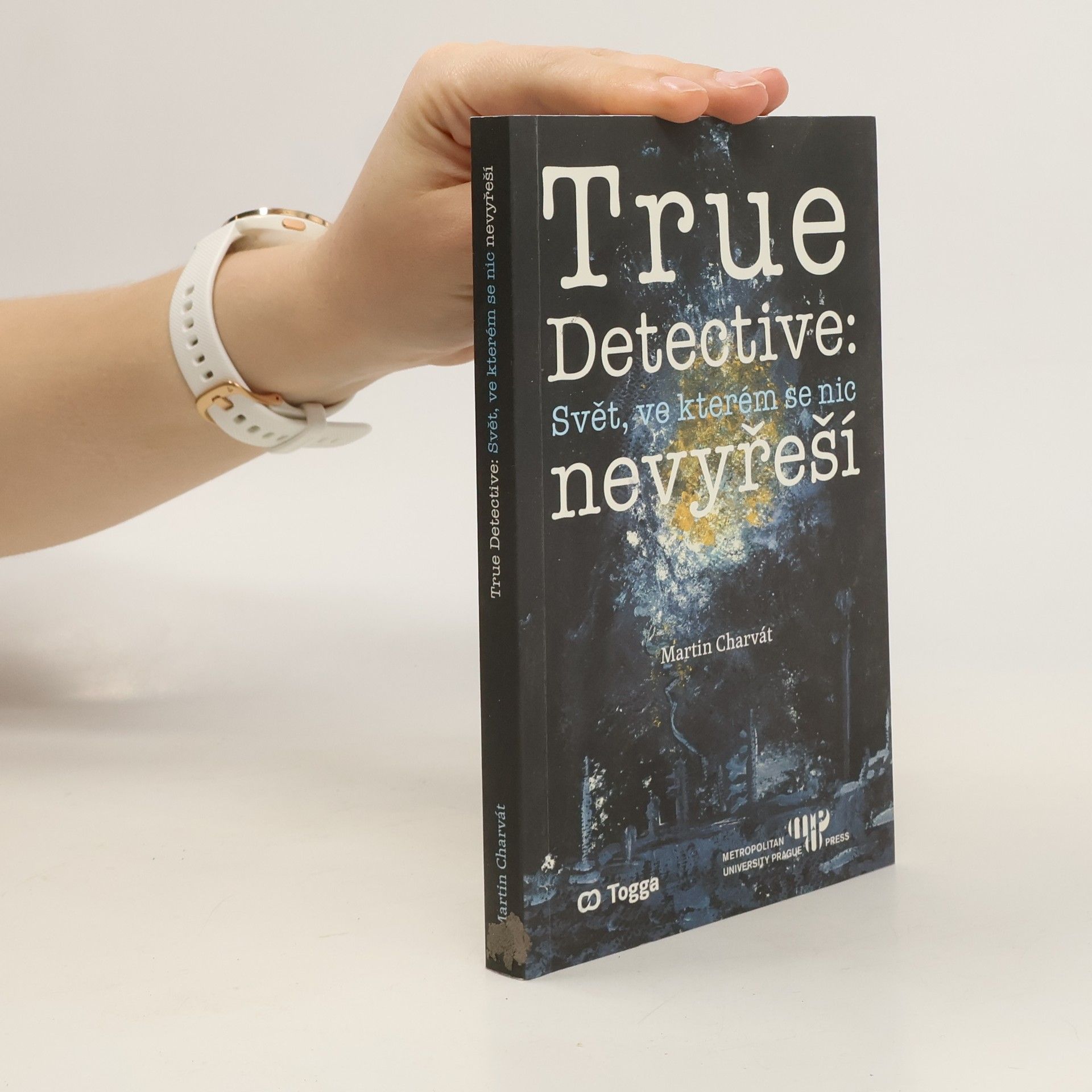 Martin Charvát True Detective: Svět, ve kterém se nic nevyřeší