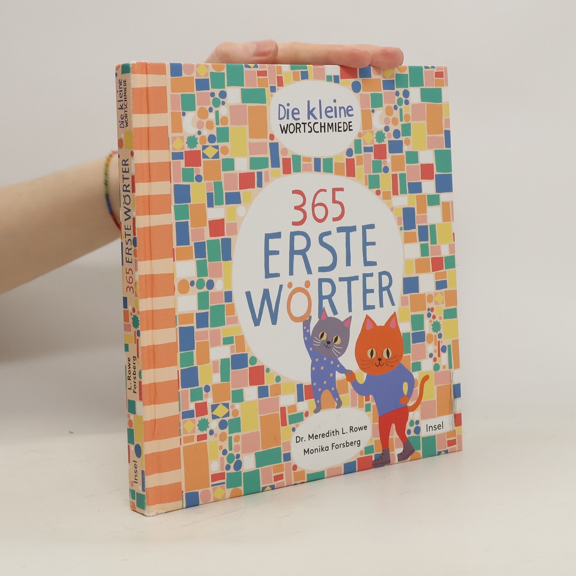 Meredith L. Rowe Die kleine Wortschmiede. 365 erste Wörter