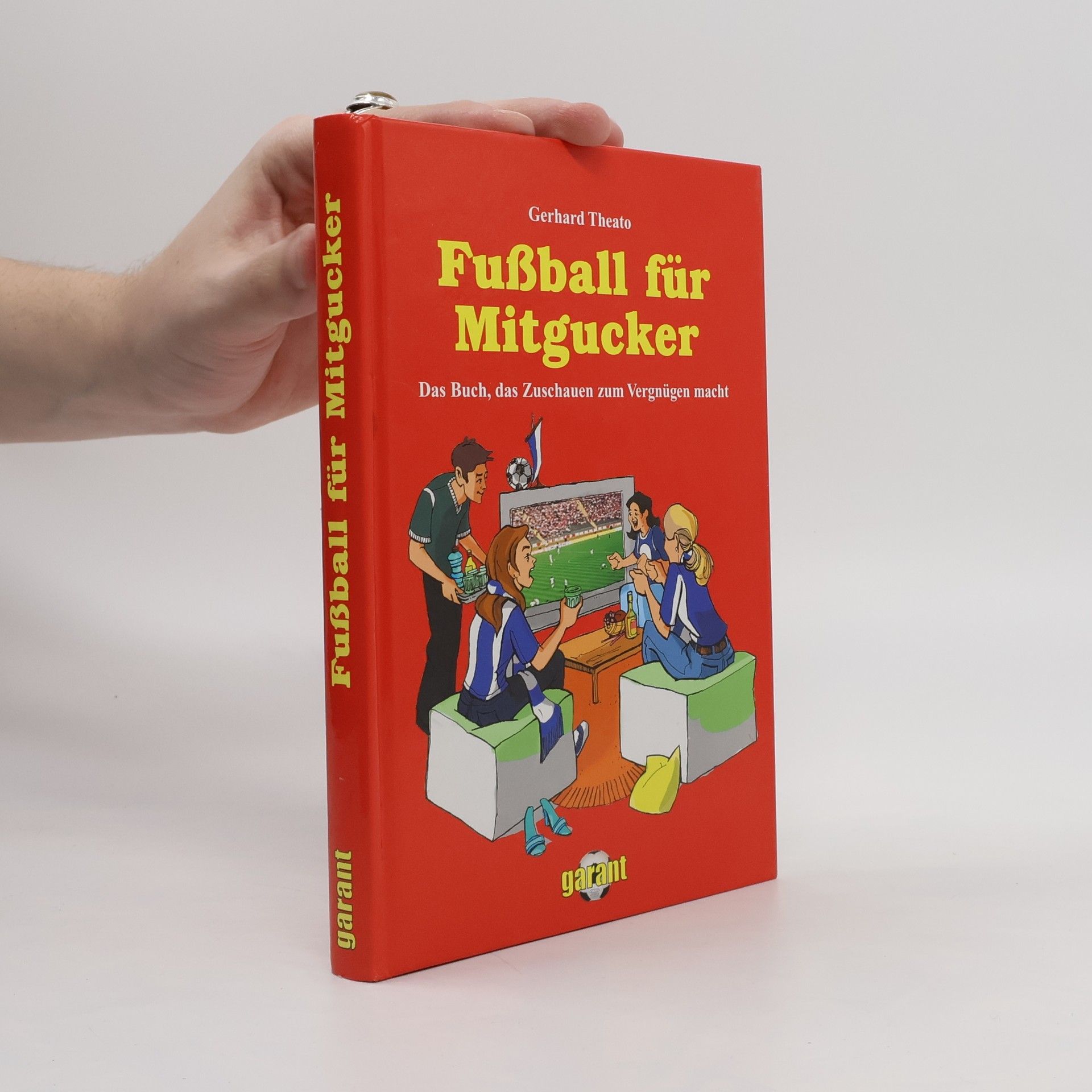 Gerhard Theato Fußball für Mitgucker