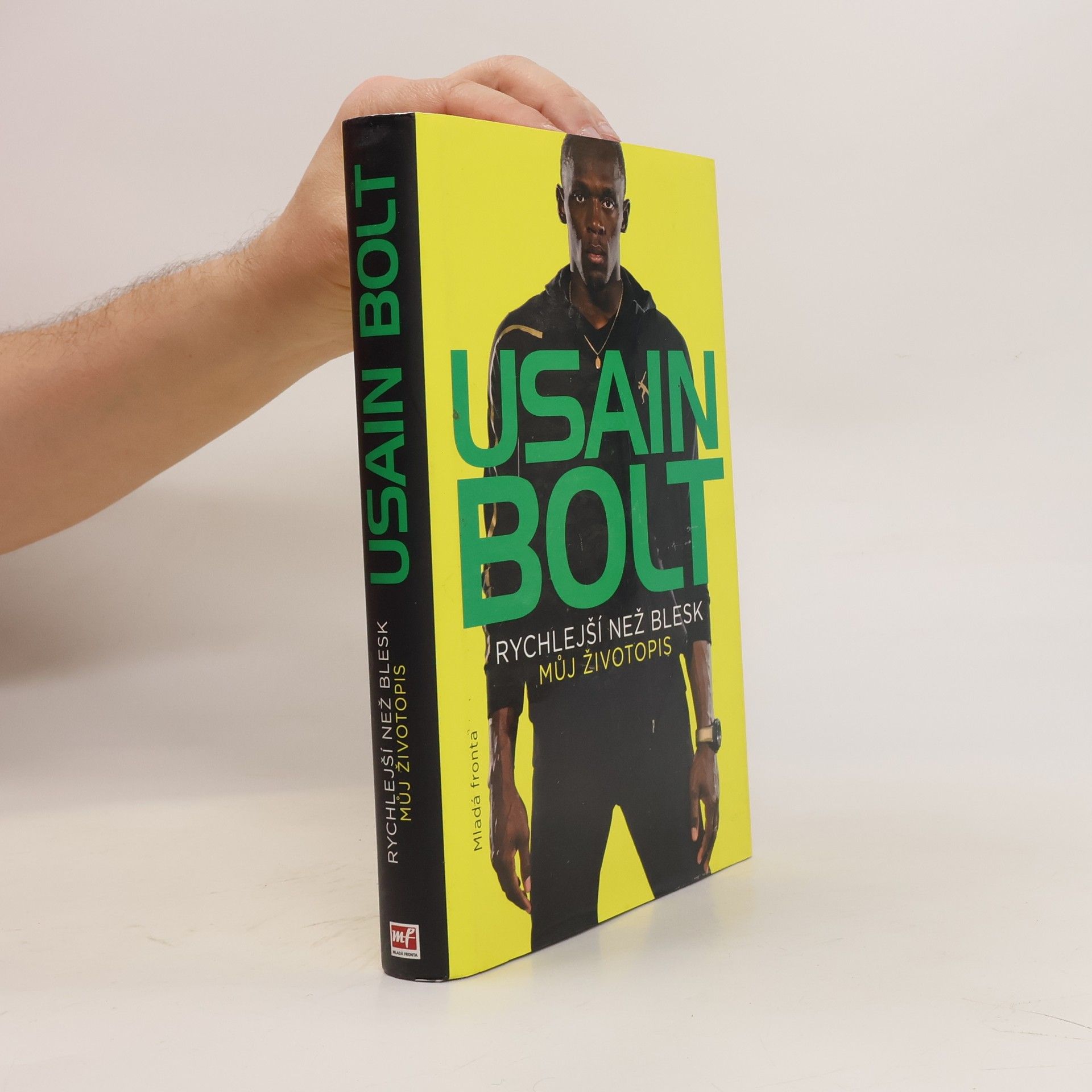Usain Bolt Usain Bolt. Rychlejší než blesk. Můj životopis