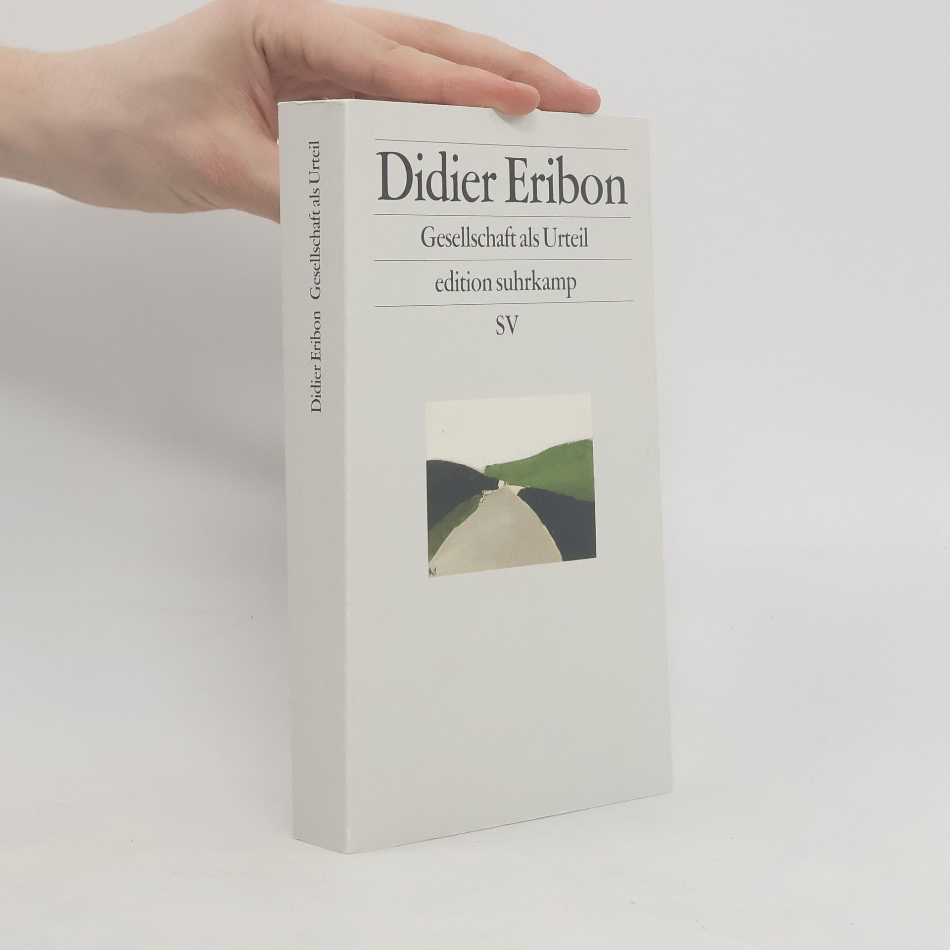 Didier Eribon Gesellschaft als Urteil
