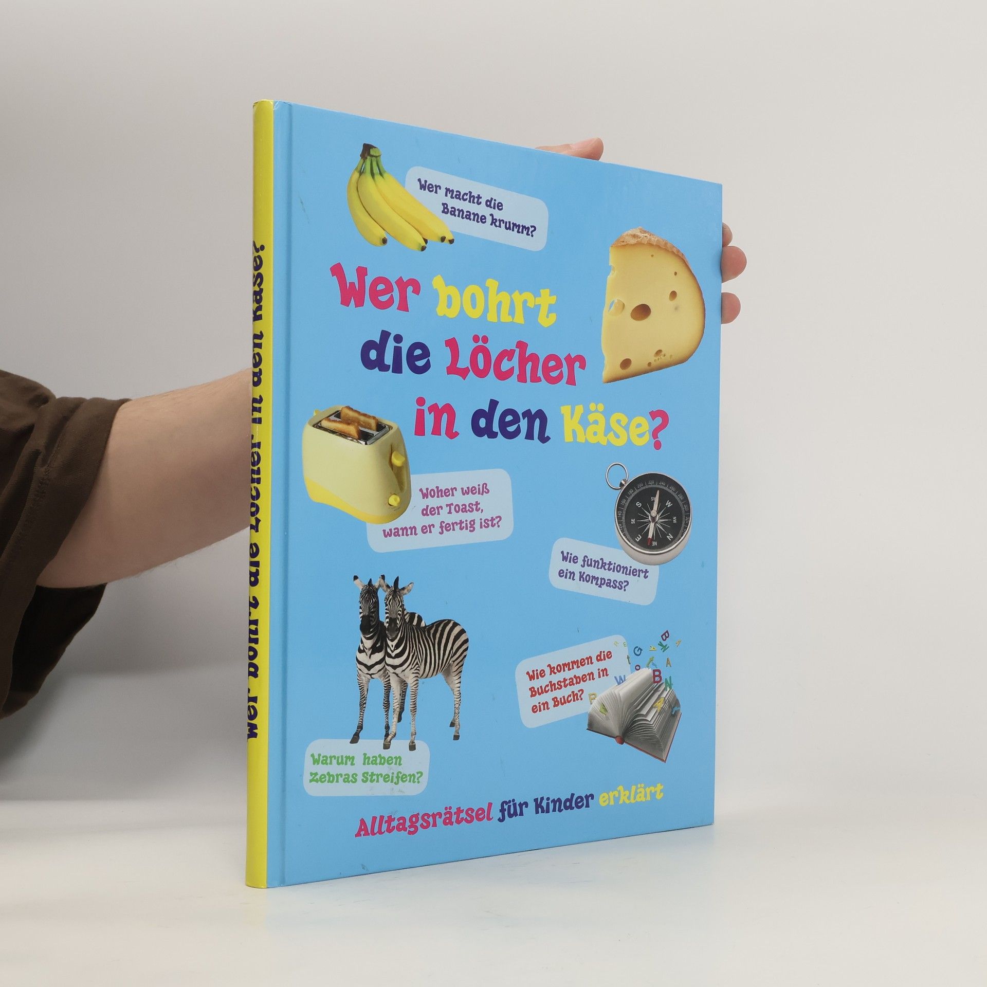 Tatjana Alisch Wer bohrt die Löcher in den Käse?