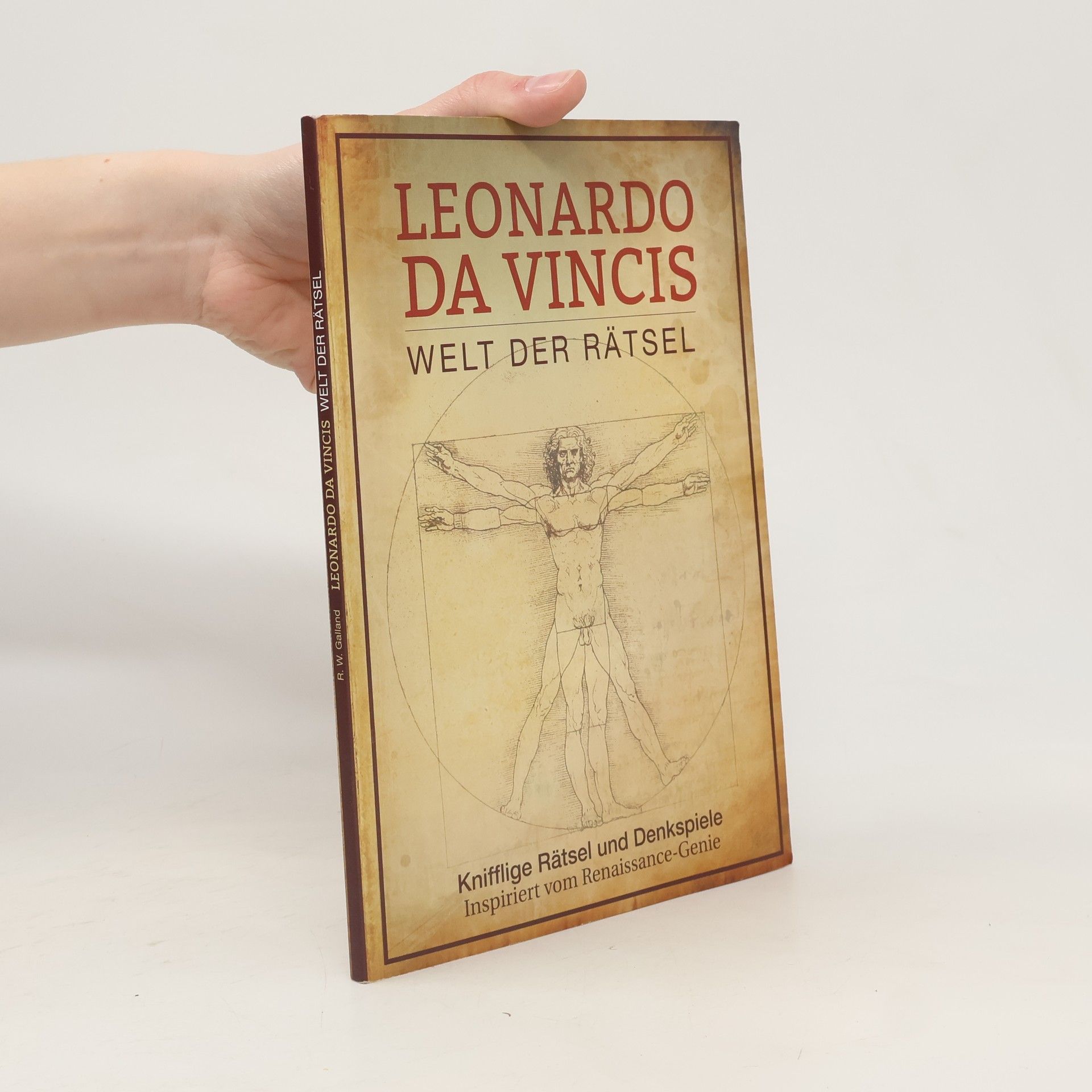 Richard Wolfrik Galland  Leonardo da Vincis Welt der Rätsel