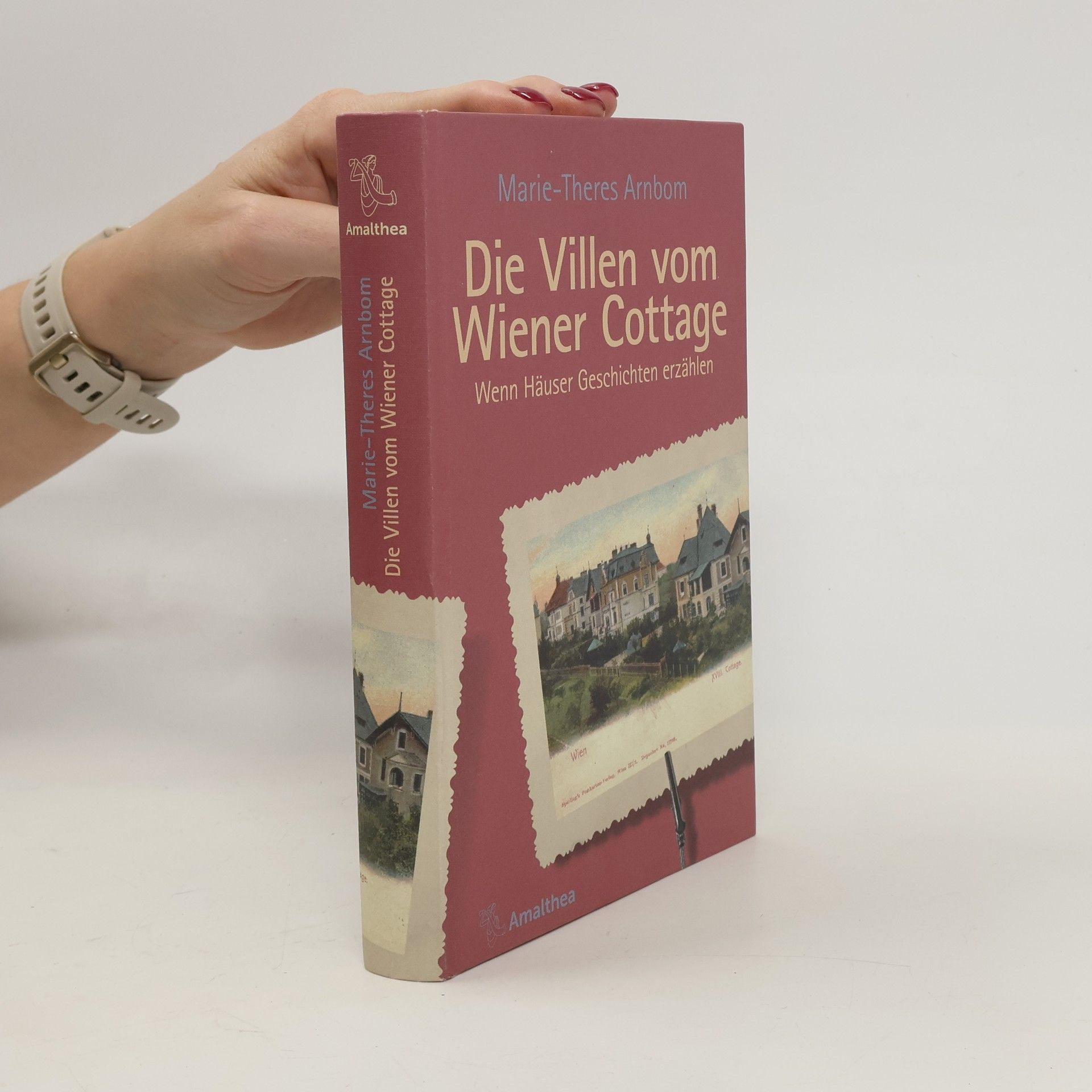 Marie Arnbom Die Villen vom Wiener Cottage. Wenn Häuser Geschichten erzählen
