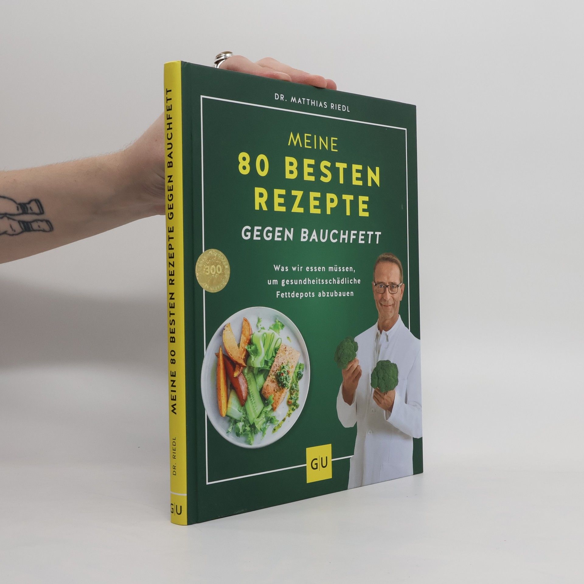 Matthias Riedl Meine 80 besten Rezepte gegen Bauchfett