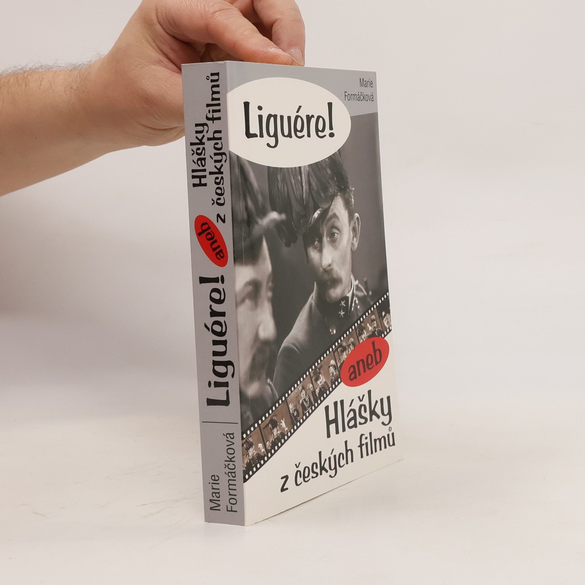 Marie Formáčková Liguére!, aneb, Hlášky z českých filmů