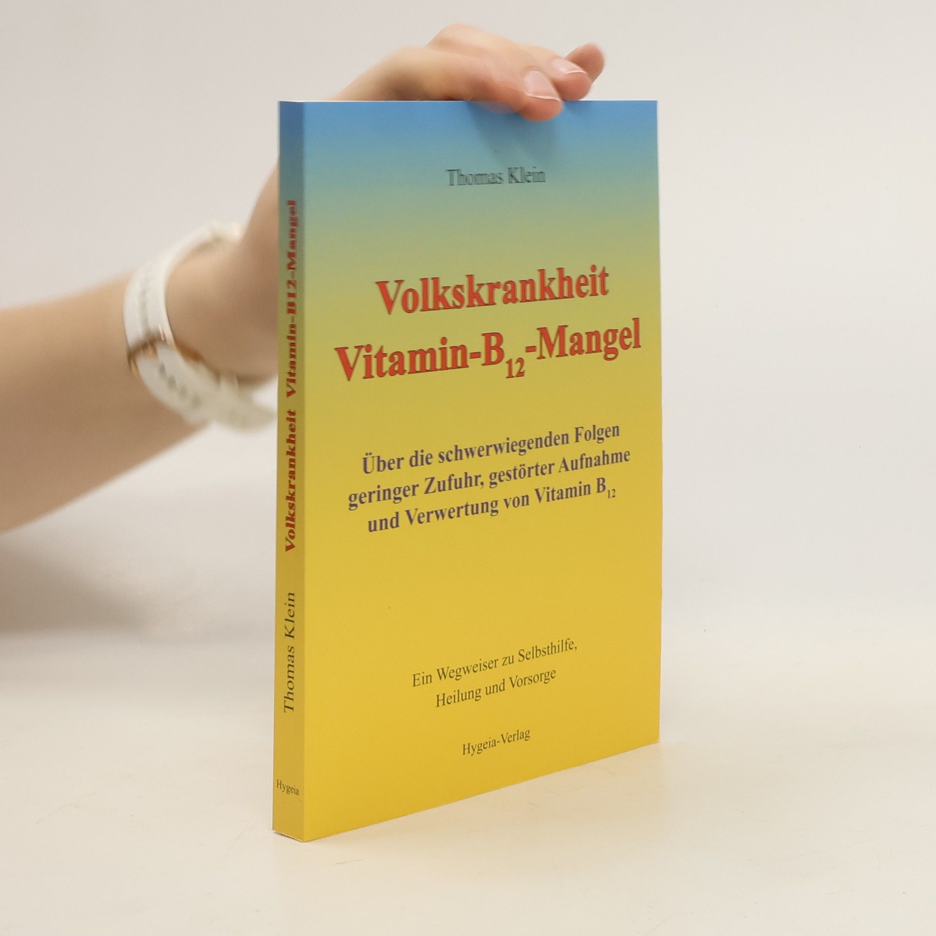 Thomas W. Klein Volkskrankheit Vitamin-B12-Mangel