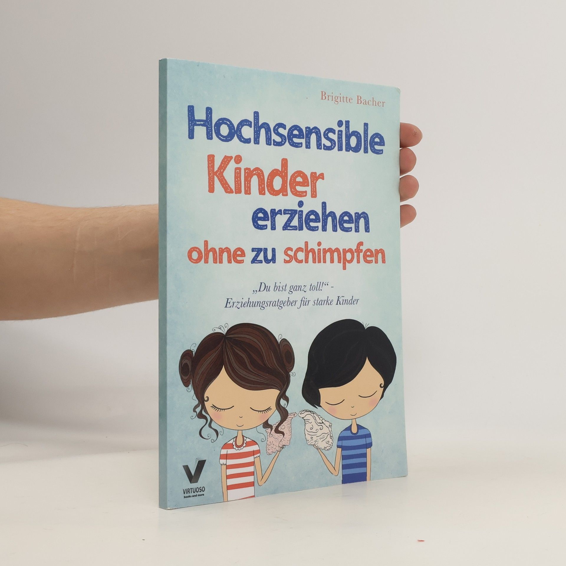 Brigitte Bacher Hochsensible Kinder erziehen ohne zu schimpfen