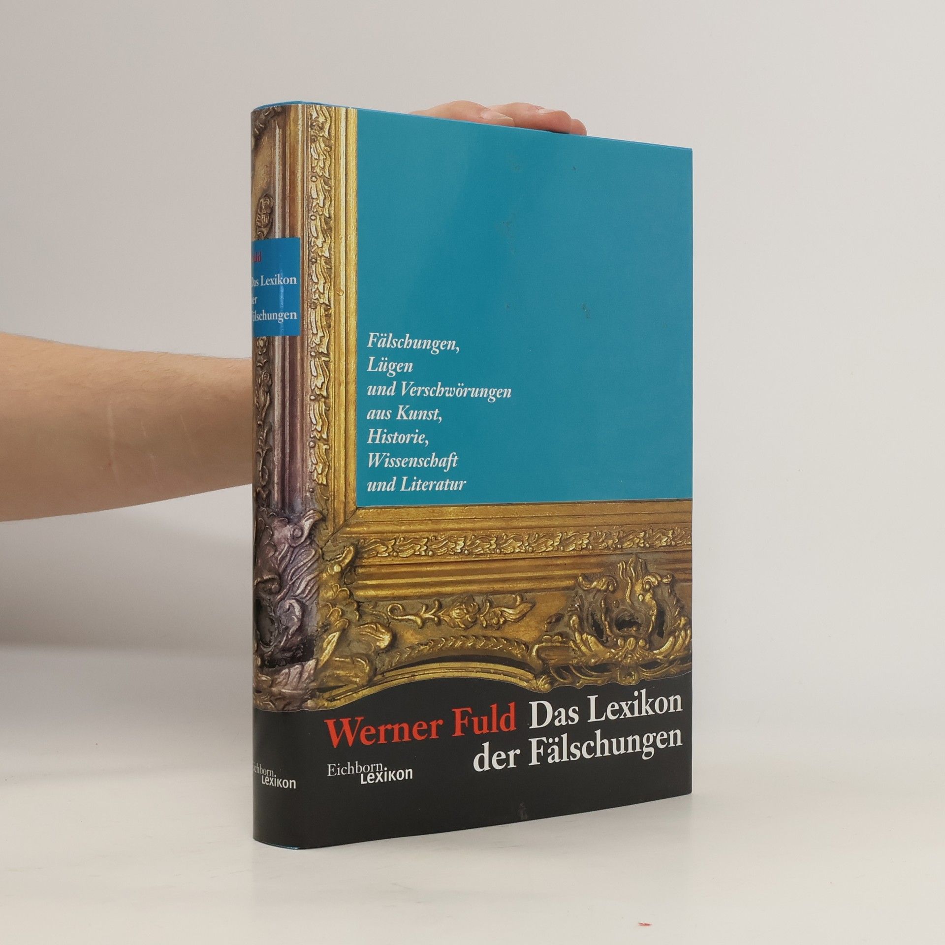 Werner Fuld Das Lexikon der Fälschungen