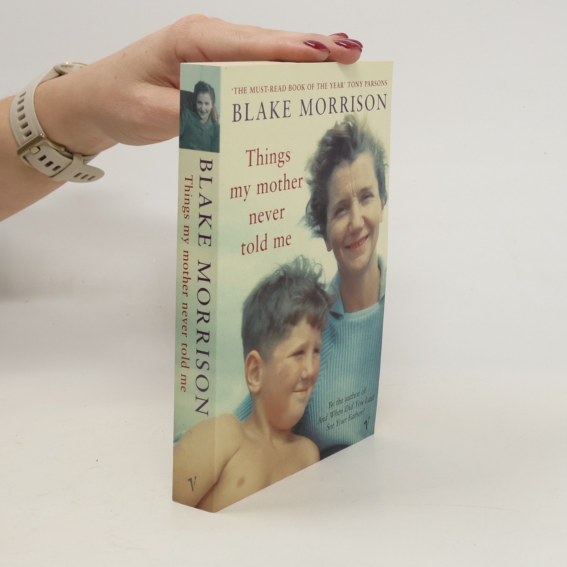 Blake Morrison Things My Mother Never Told Me