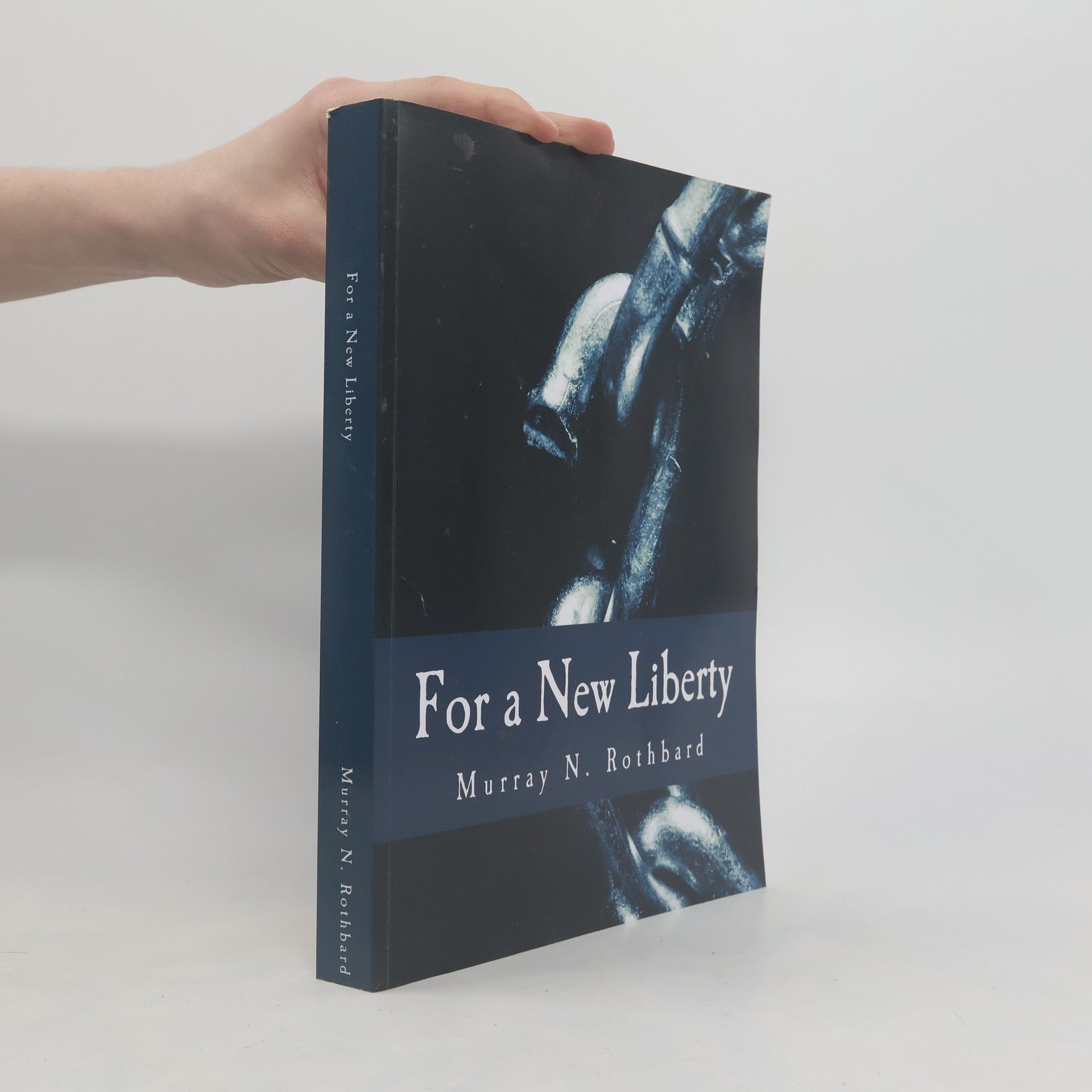 Murray Newton Rothbard For a New Liberty