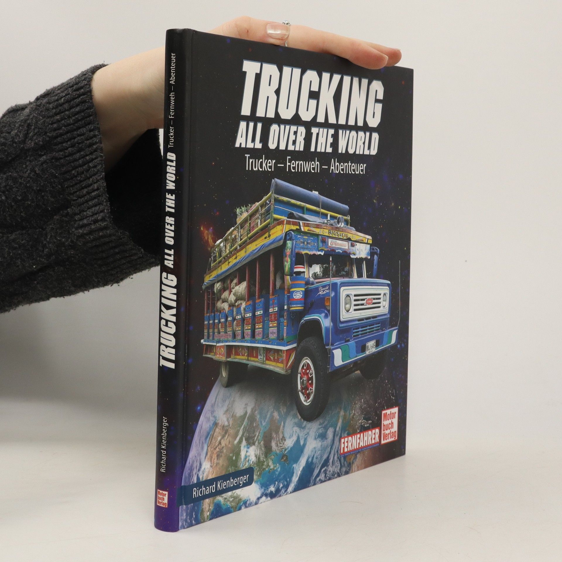 Richard Kienberger Trucking all over the World