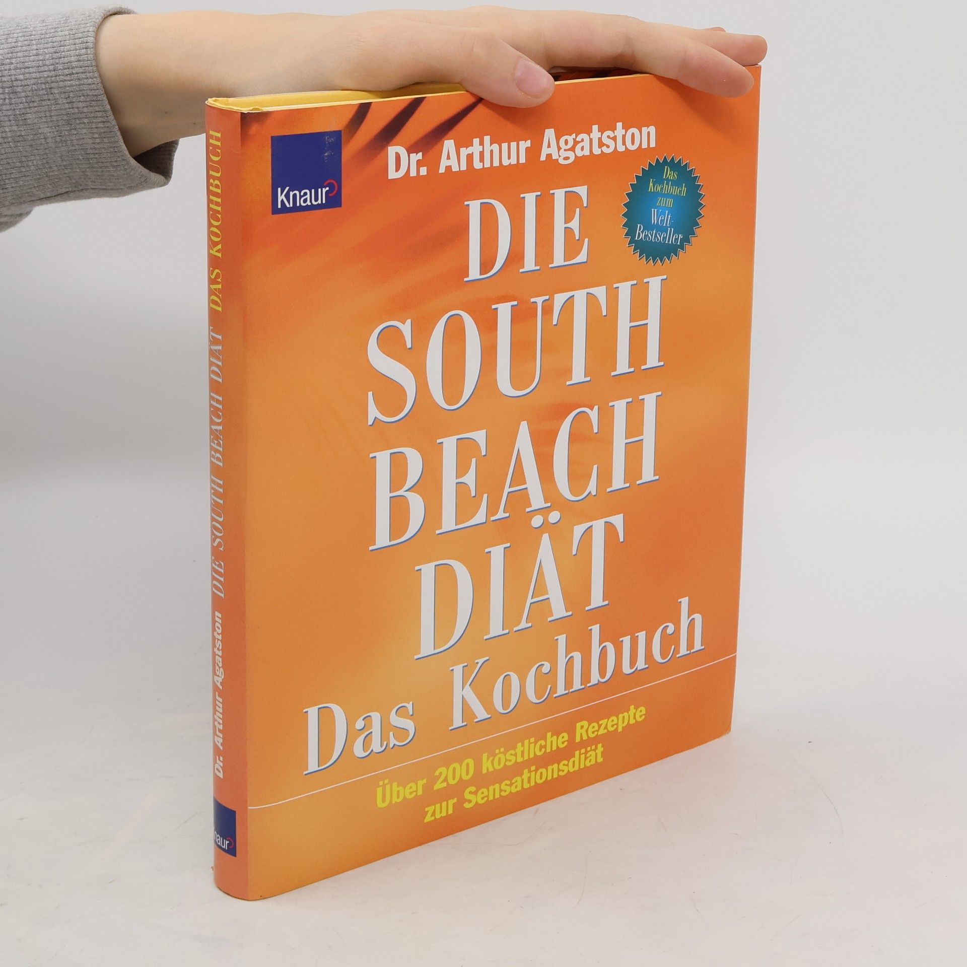 Arthur Agatston Die South-Beach-Diät - das Kochbuch