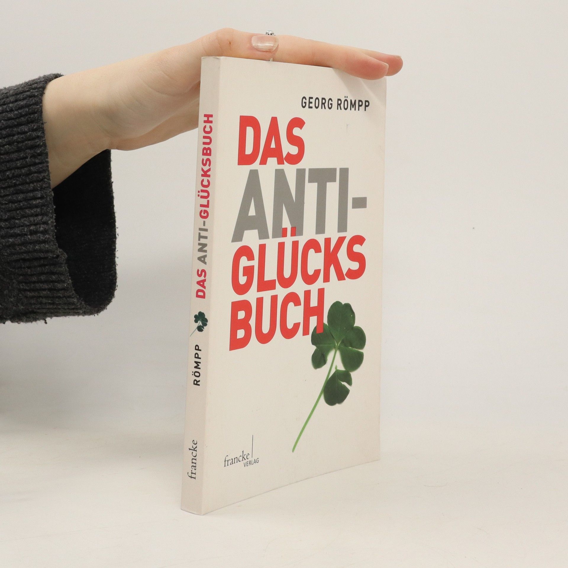 Georg Römpp Das Anti-Glücksbuch