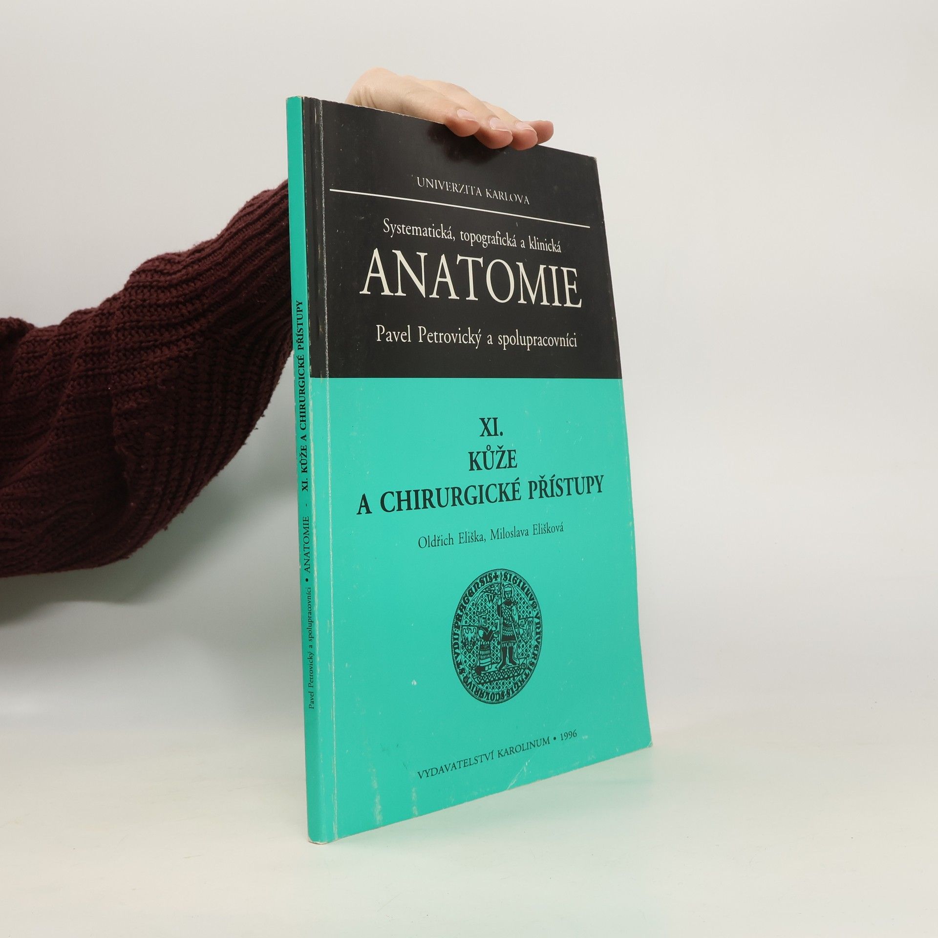 Miloslava Elišková Systematická, topografická a klinická anatomie. XI., Kůže a chirurgické přístupy
