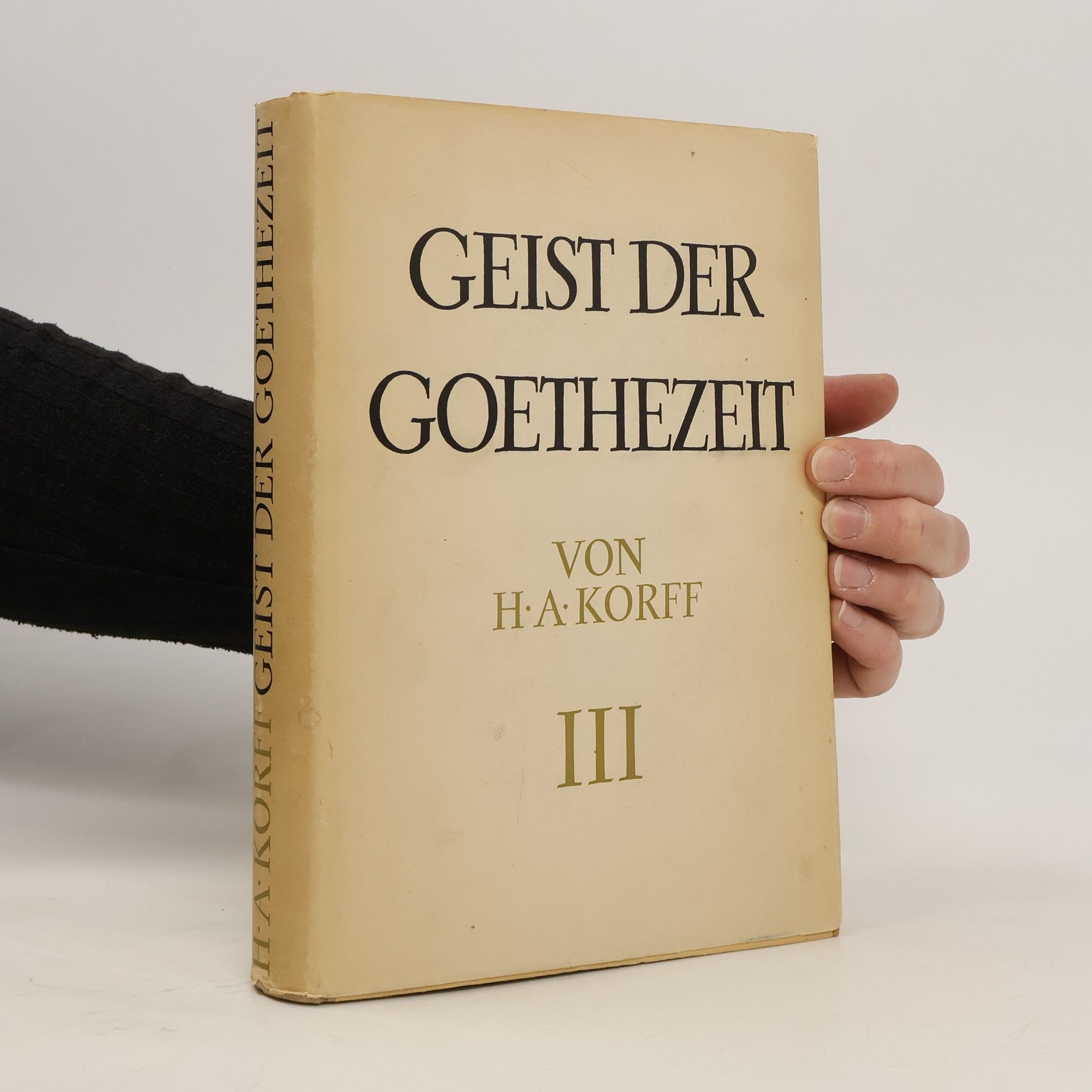 Hermann August Korff Geist der Goethezeit III.