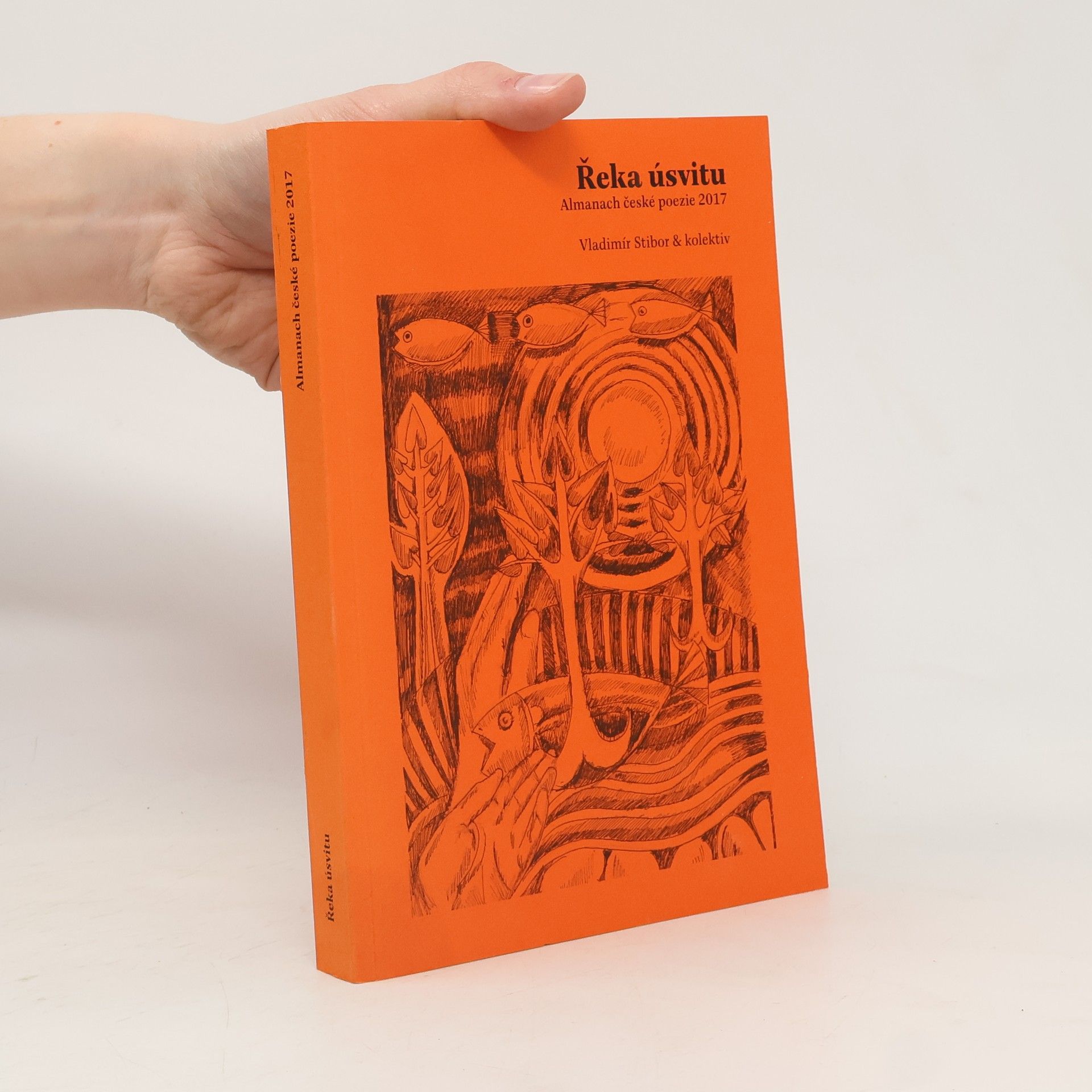 kolektiv Řeka úsvitu : almanach české poezie 2017