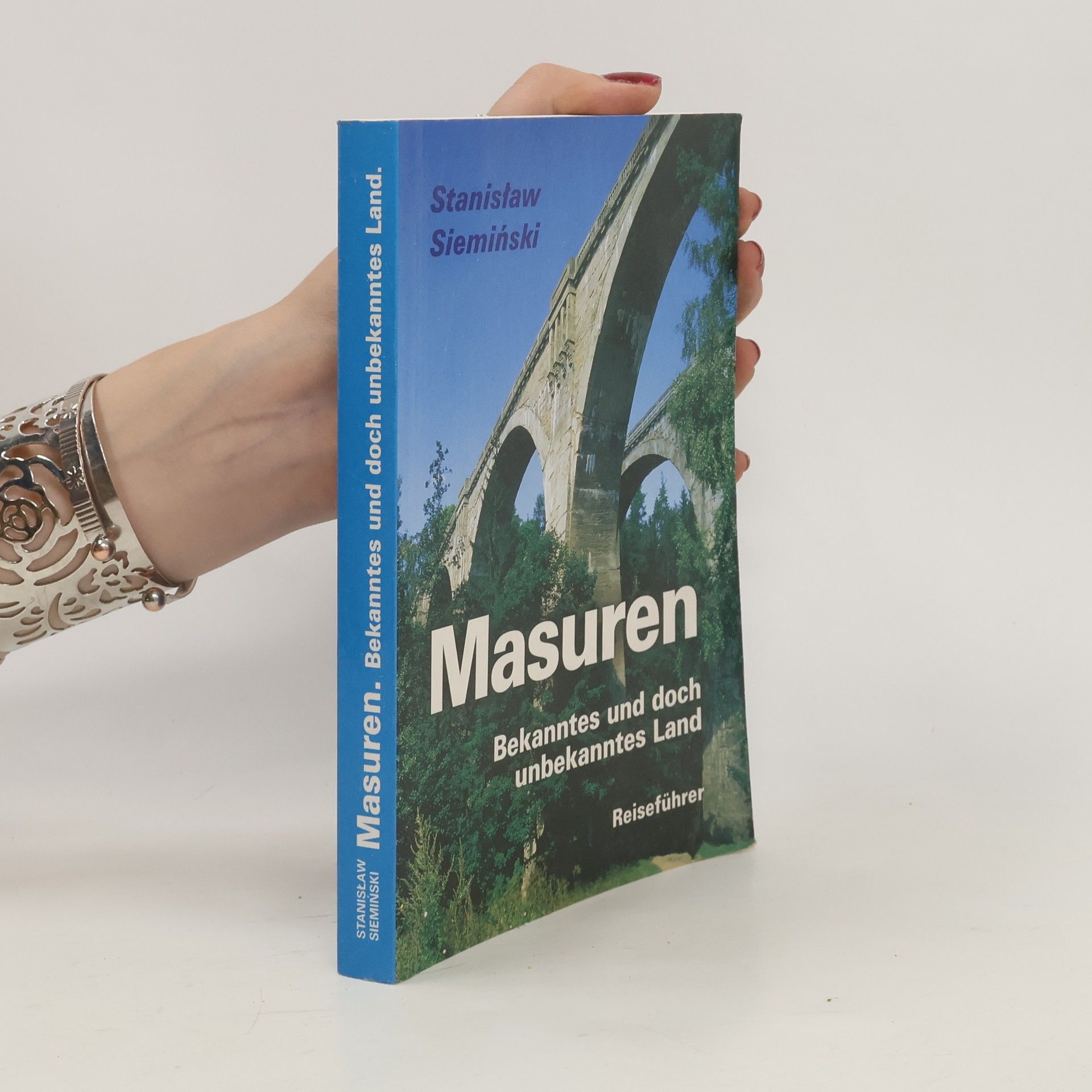 Stanisław Siemiński Masuren. Bekanntes und doch unbekanntes Land
