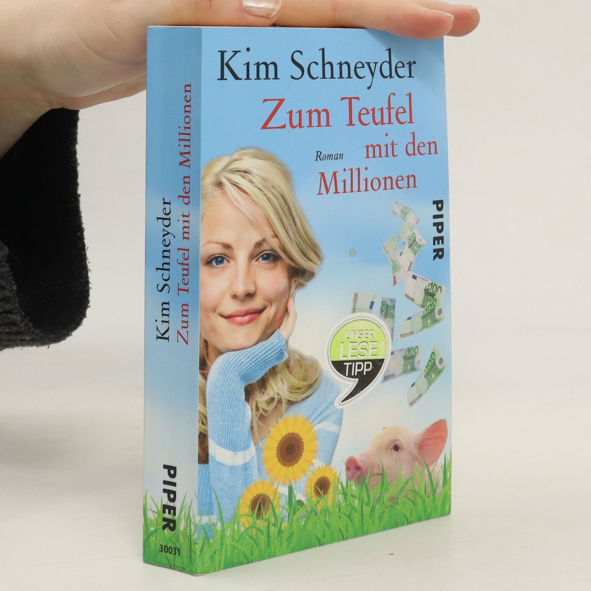 Kim Schneyder Zum Teufel mit den Millionen