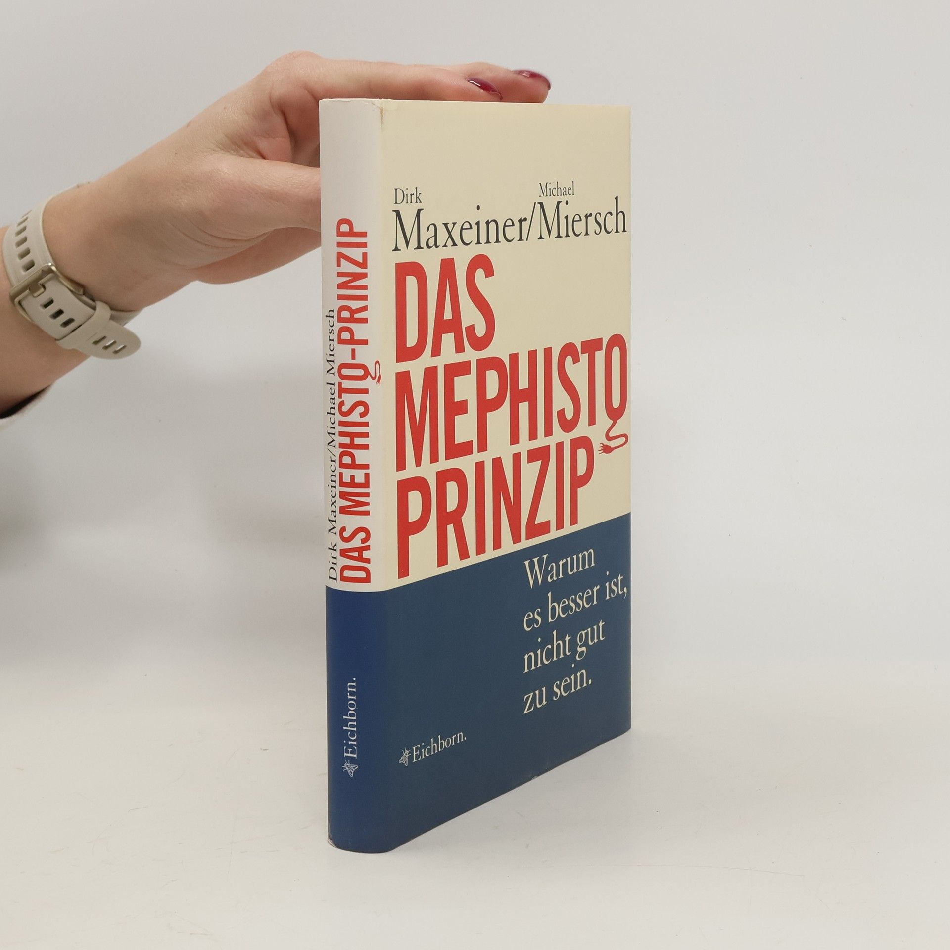Dirk Maxeiner Das Mephisto-Prinzip