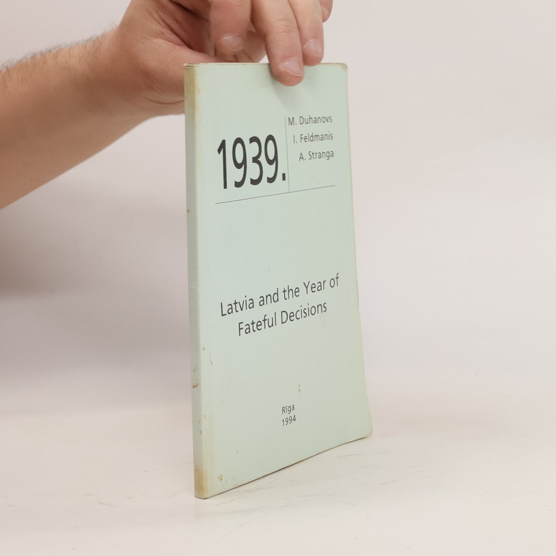 M. Duhanovs 1939. Latvia and the Year of Fateful Decisions