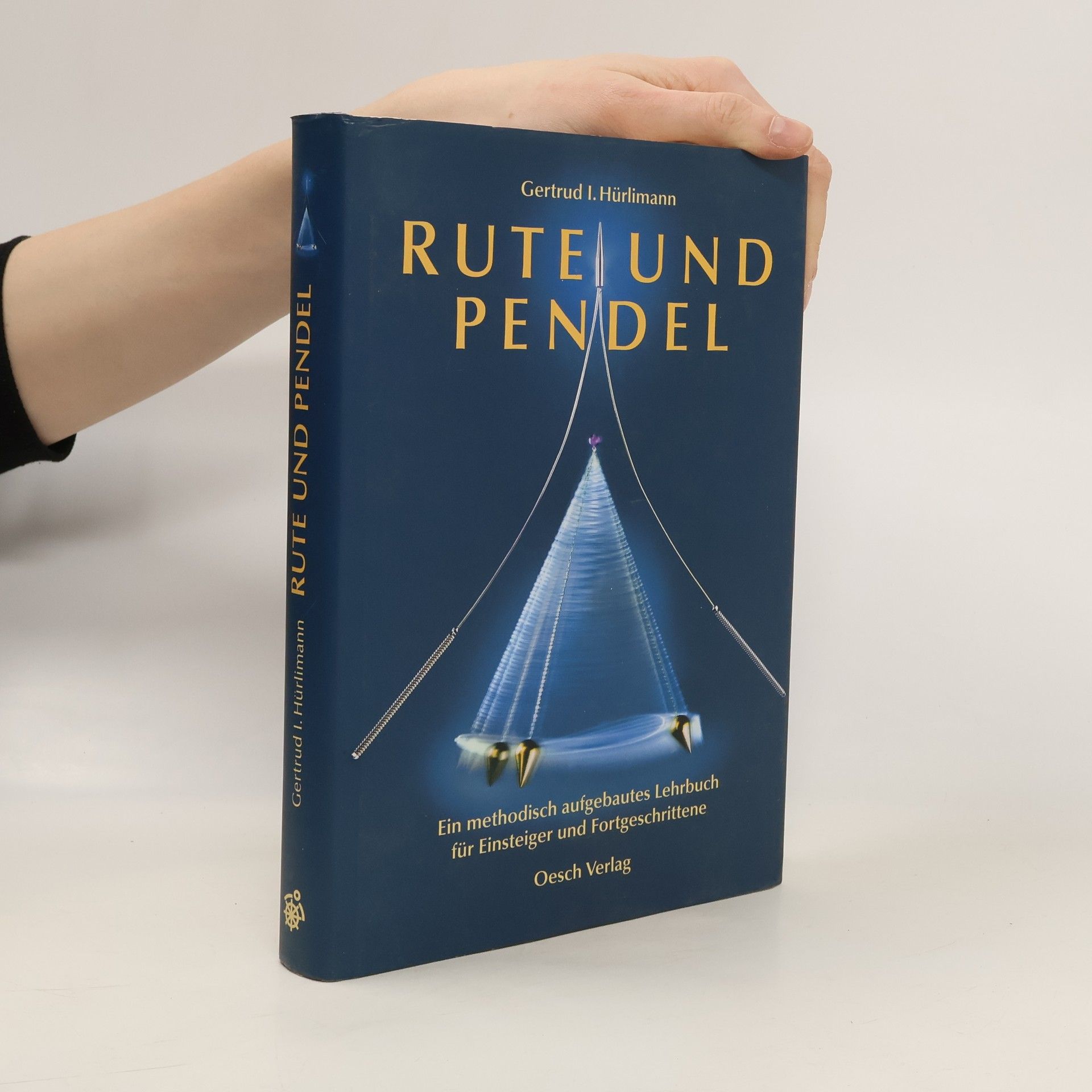 Gertrud I Hürlimann Rute und Pendel