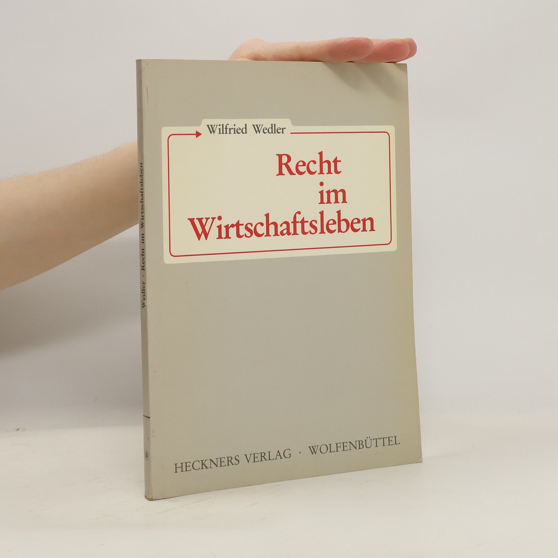 Wilfried Wedler Recht im Wirtschaftsleben