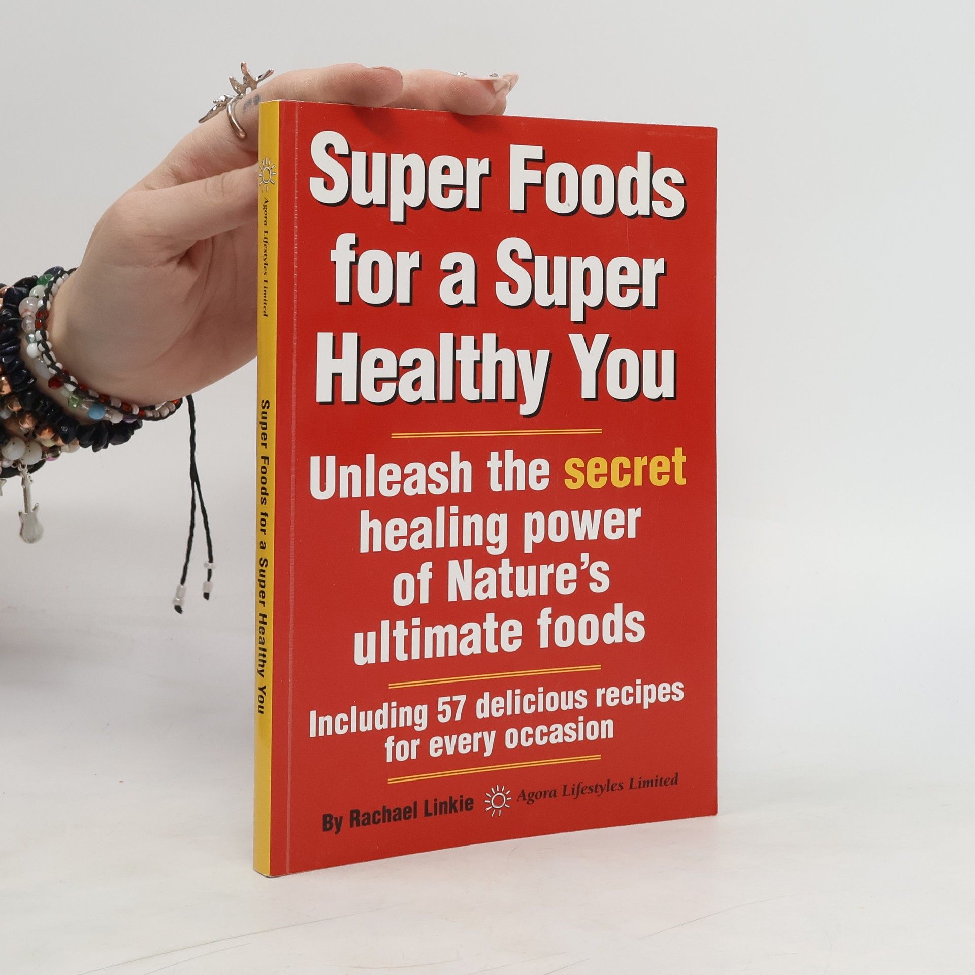 Rachael Linkie Super Foods for a Super Healthy You
