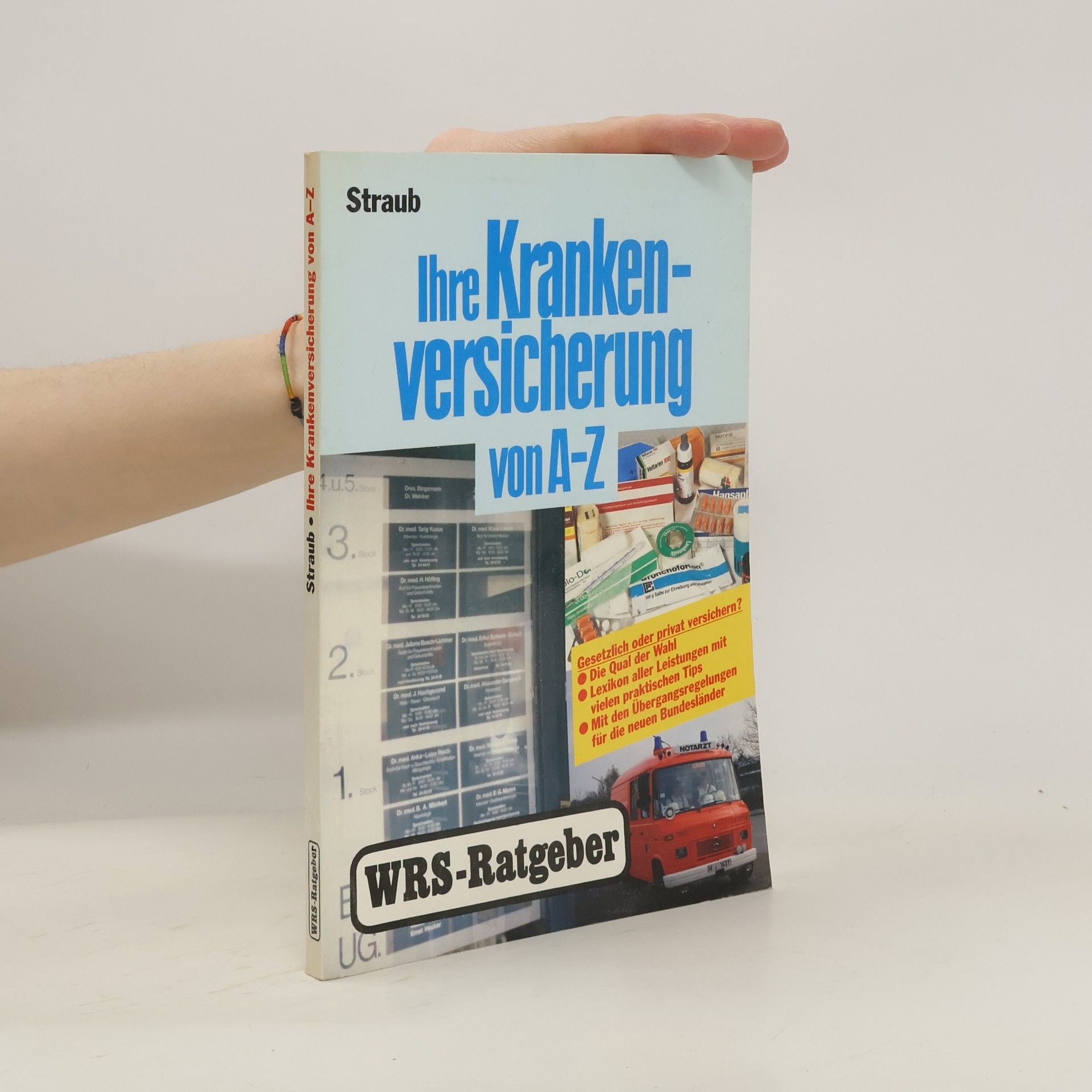 Fritz Straub Ihre Krankenversicherung von A - Z