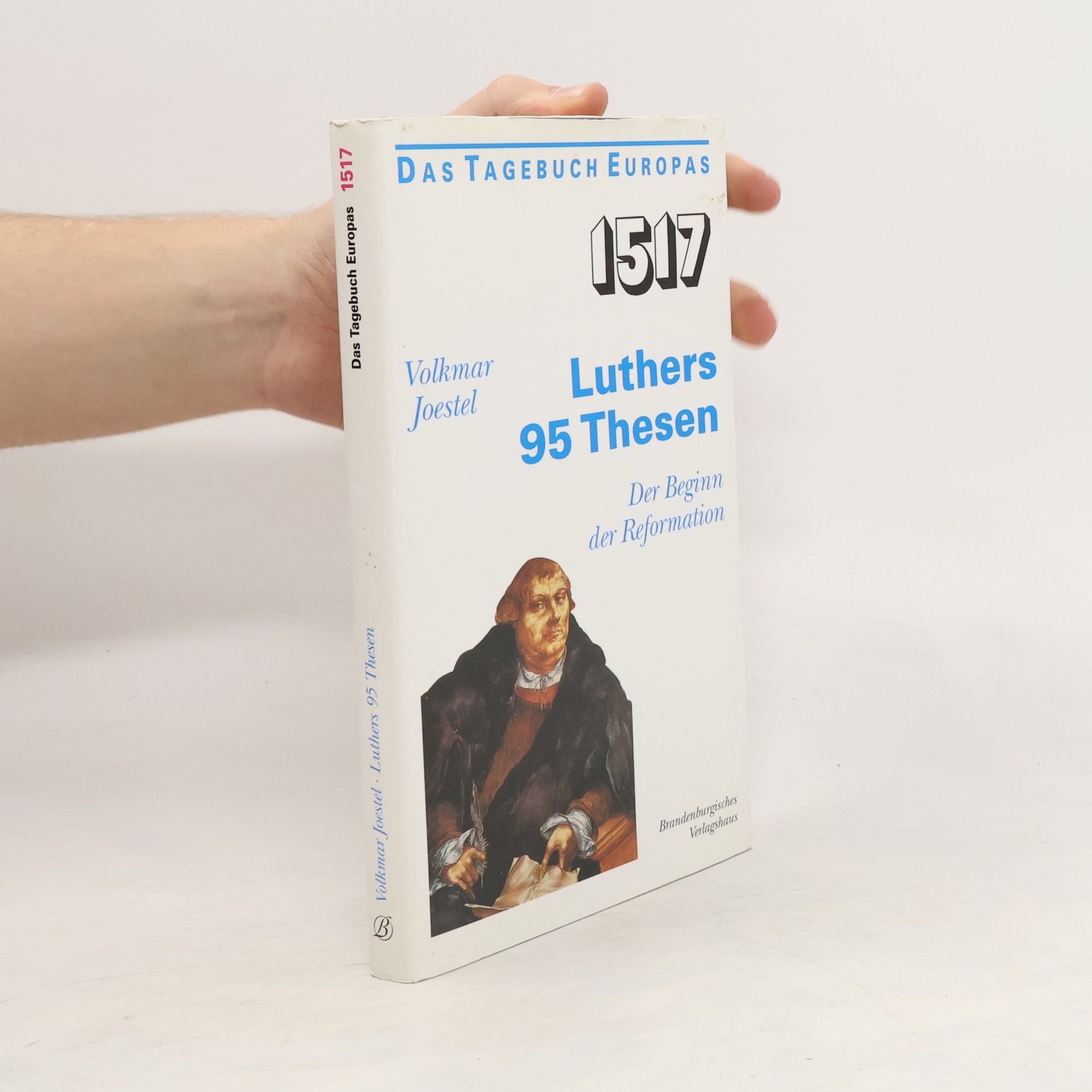 Volkmar Joestel 1517 Luthers 95 Thesen